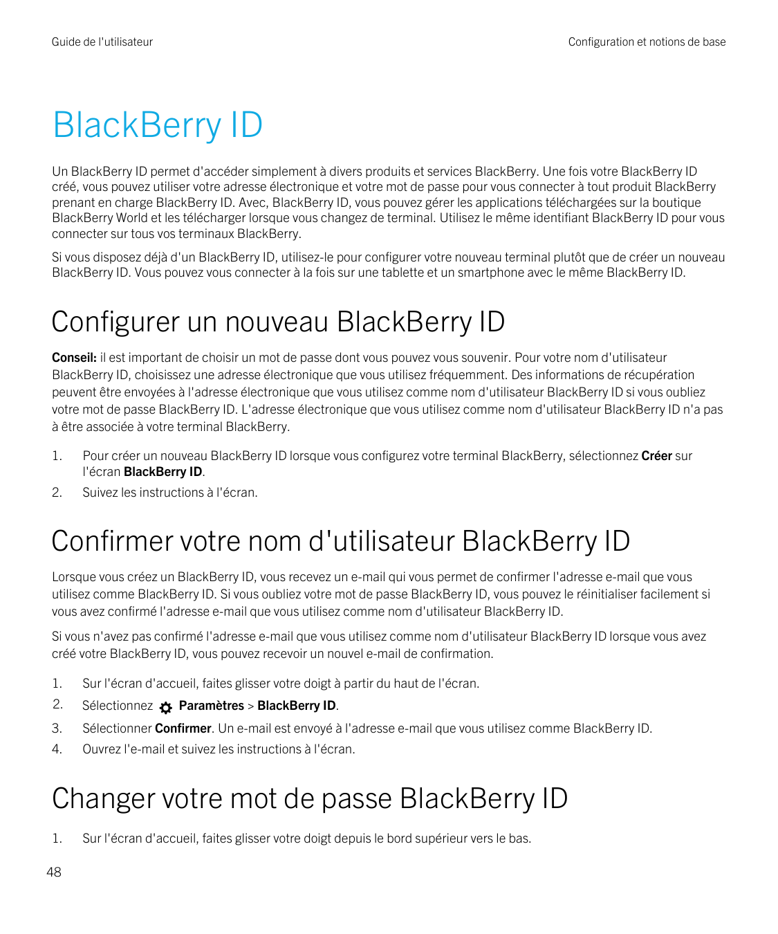 Guide de l'utilisateurConfiguration et notions de baseBlackBerry IDUn BlackBerry ID permet d'accéder simplement à divers produit