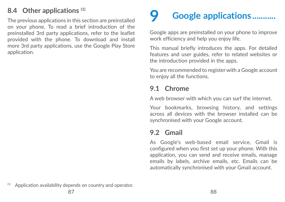8.4 Other applications (1)The previous applications in this section are preinstalledon your phone. To read a brief introduction 