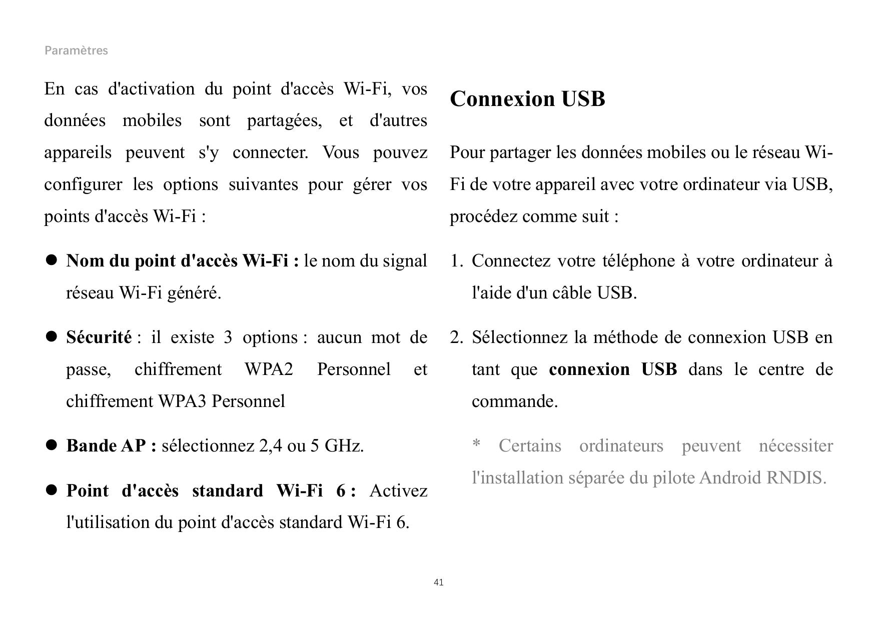 ParamètresEn cas d'activation du point d'accès Wi-Fi, vosConnexion USBdonnées mobiles sont partagées, et d'autresappareils peuve