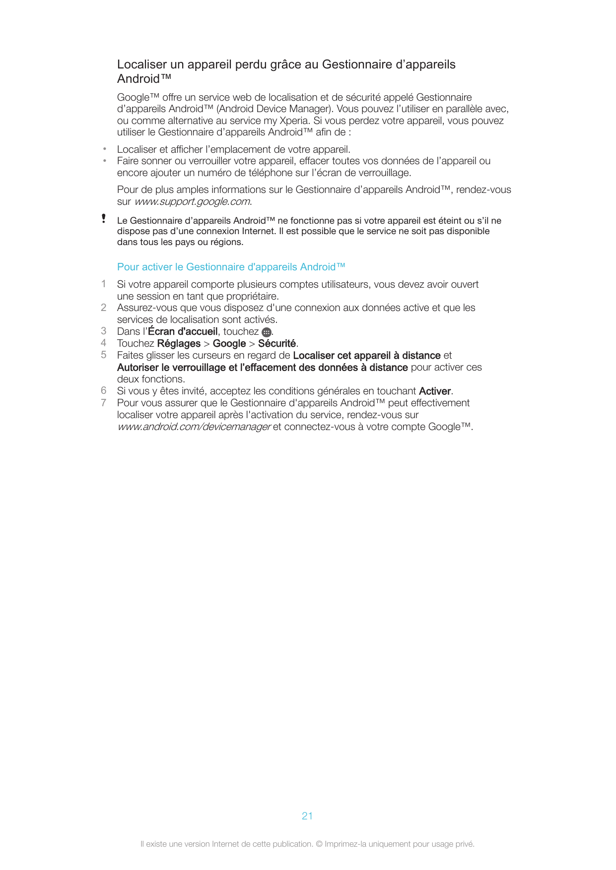 Localiser un appareil perdu grâce au Gestionnaire d’appareilsAndroid™Google™ offre un service web de localisation et de sécurité