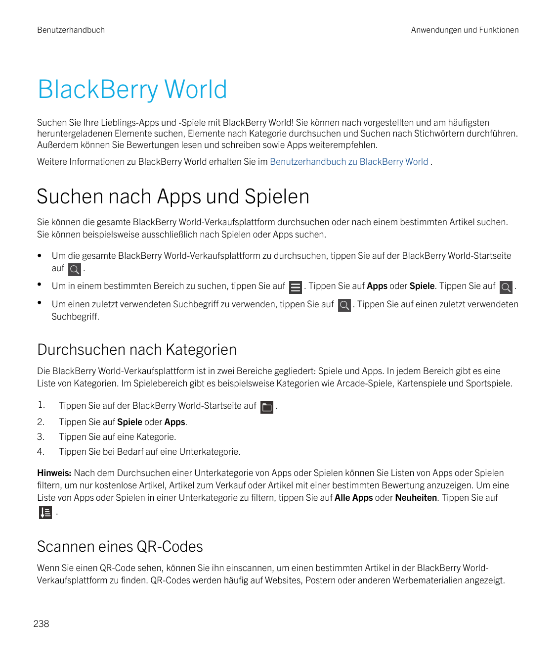 BenutzerhandbuchAnwendungen und FunktionenBlackBerry WorldSuchen Sie Ihre Lieblings-Apps und -Spiele mit BlackBerry World! Sie k