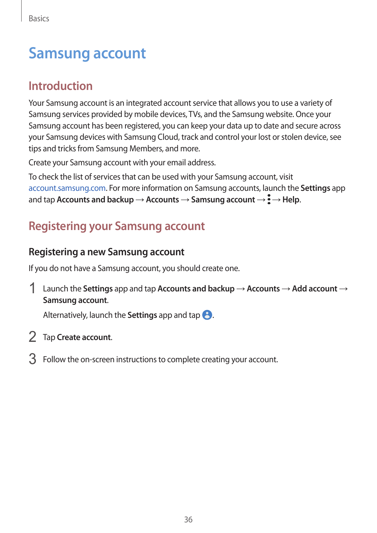 BasicsSamsung accountIntroductionYour Samsung account is an integrated account service that allows you to use a variety ofSamsun