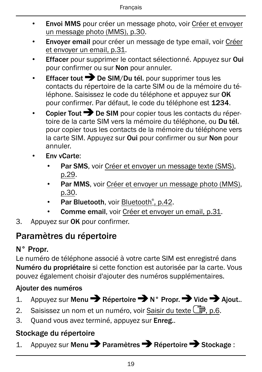 Français•Envoi MMS pour créer un message photo, voir Créer et envoyerun message photo (MMS), p.30.• Envoyer email pour créer un 
