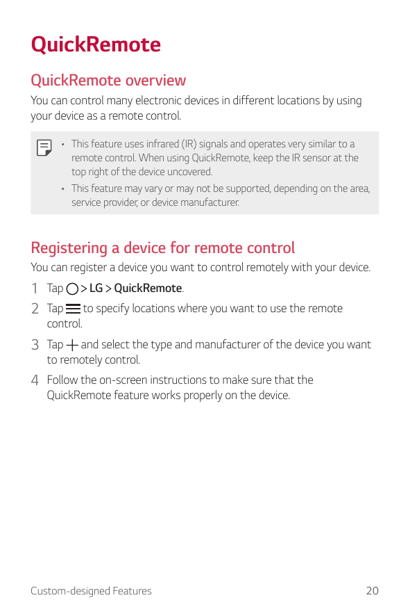 QuickRemoteQuickRemote overviewYou can control many electronic devices in different locations by usingyour device as a remote co