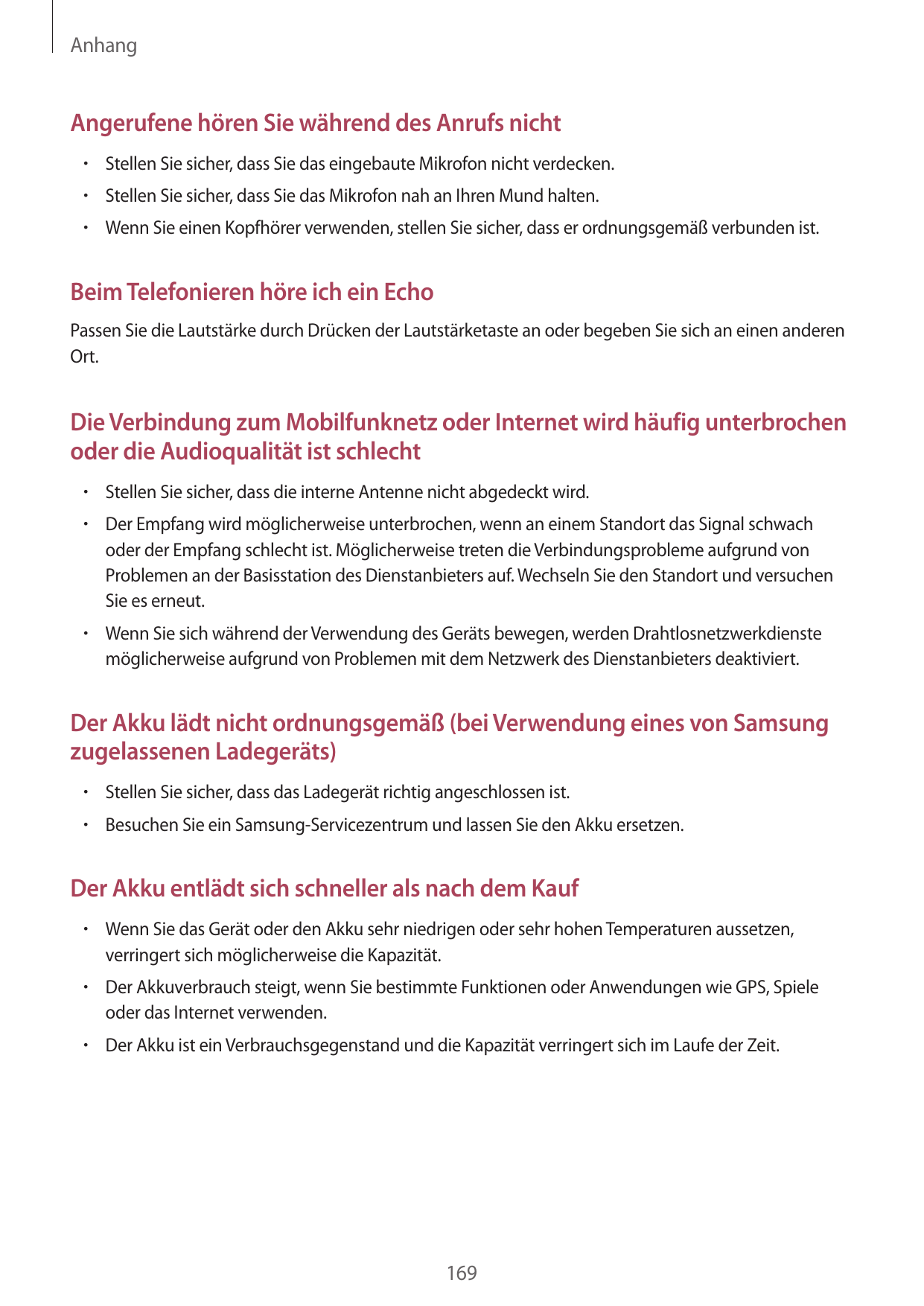 AnhangAngerufene hören Sie während des Anrufs nicht• Stellen Sie sicher, dass Sie das eingebaute Mikrofon nicht verdecken.• Stel