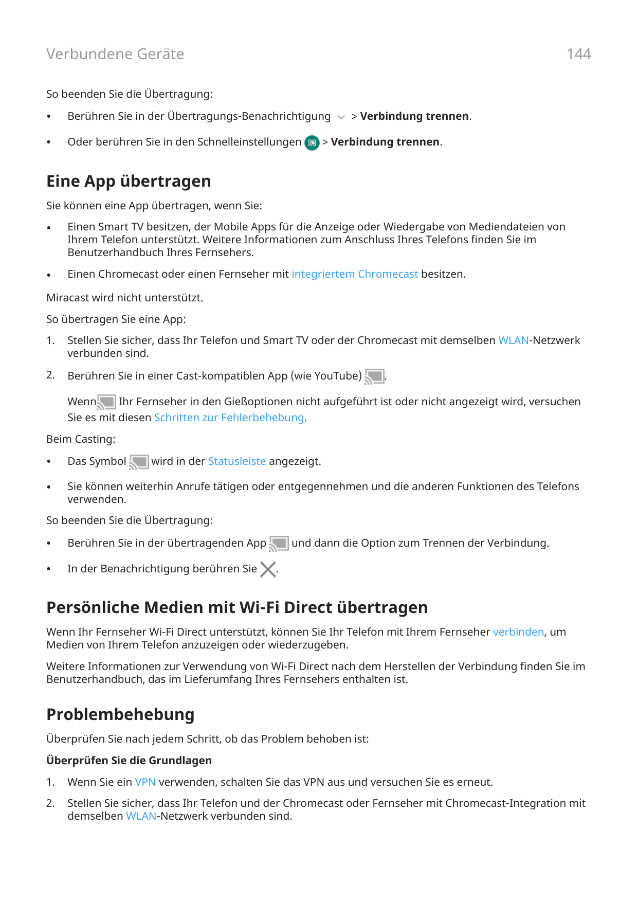 144Verbundene GeräteSo beenden Sie die Übertragung:•Berühren Sie in der Übertragungs-Benachrichtigung•Oder berühren Sie in den S