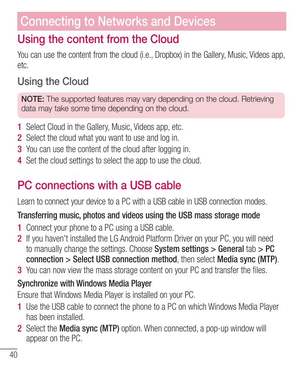 Connecting to Networks and DevicesUsing the content from the CloudYou can use the content from the cloud (i.e., Dropbox) in the 