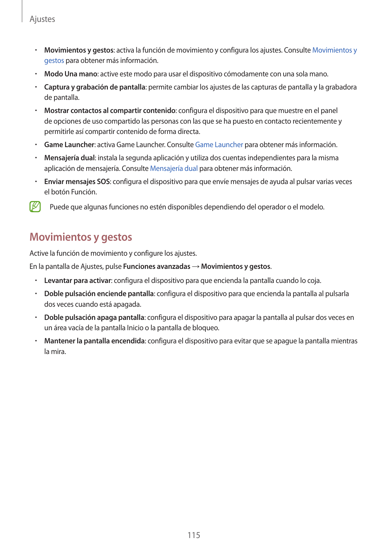 Ajustes•  Movimientos y gestos: activa la función de movimiento y configura los ajustes. Consulte Movimientos ygestos para obten