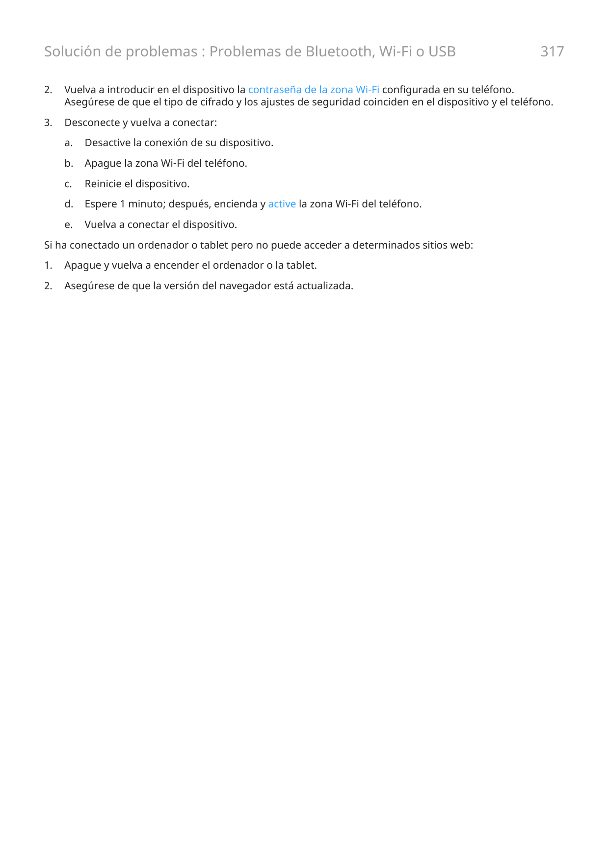 Solución de problemas : Problemas de Bluetooth, Wi-Fi o USB3172.Vuelva a introducir en el dispositivo la contraseña de la zona W