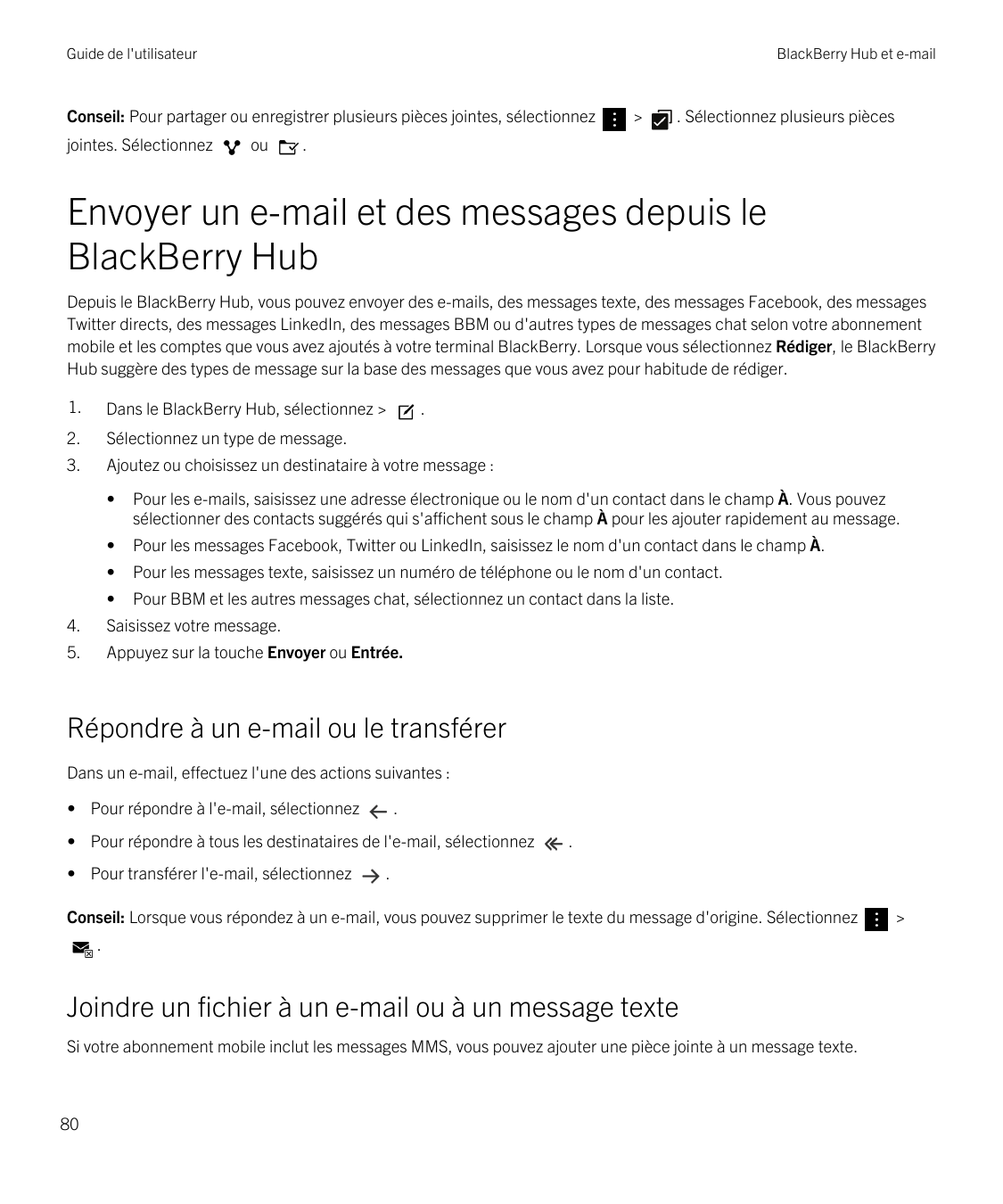 Guide de l'utilisateurBlackBerry Hub et e-mailConseil: Pour partager ou enregistrer plusieurs pièces jointes, sélectionnezjointe