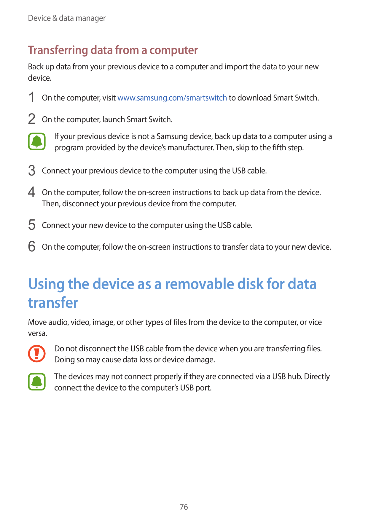 Device & data managerTransferring data from a computerBack up data from your previous device to a computer and import the data t