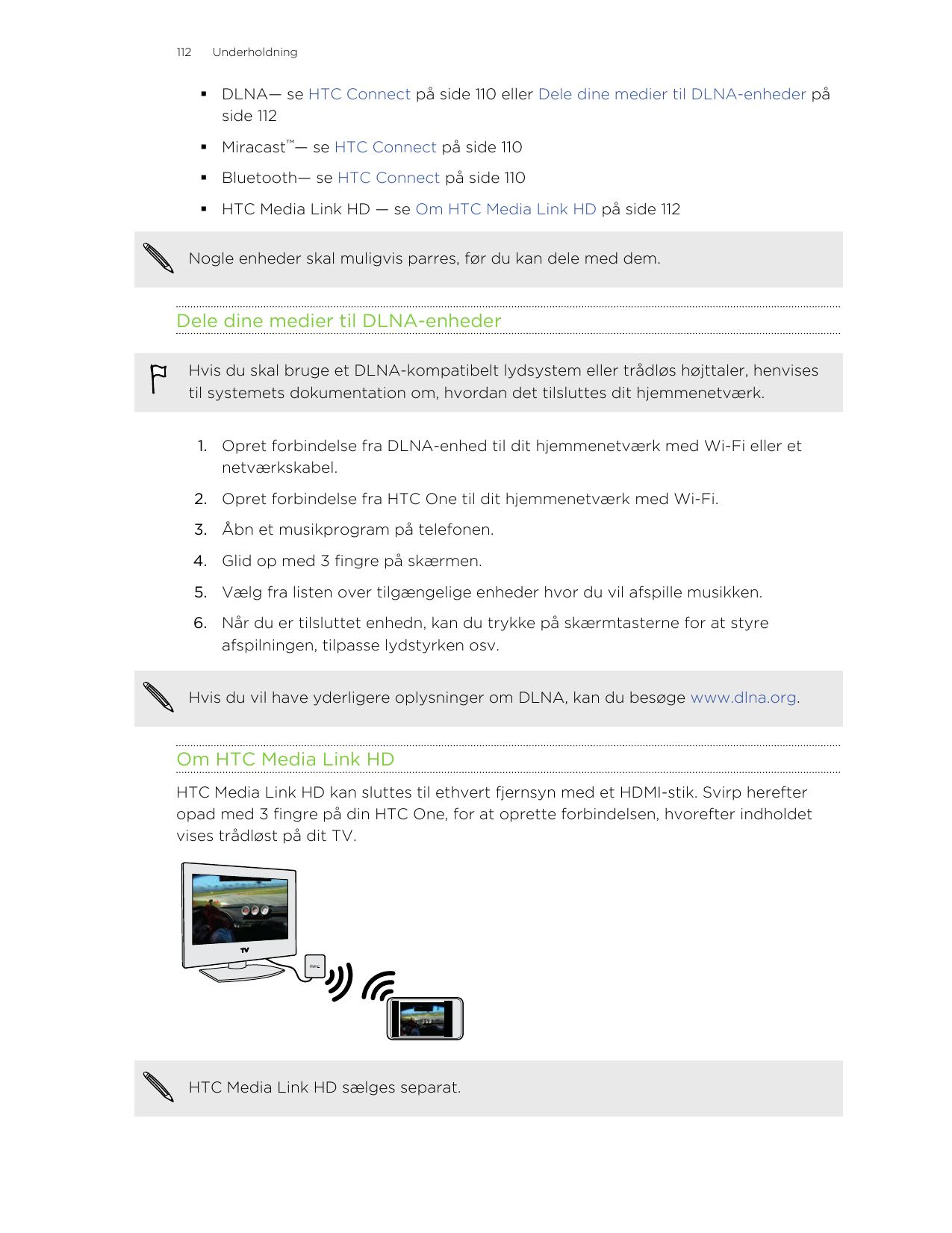 112Underholdning§ DLNA— se HTC Connect på side 110 eller Dele dine medier til DLNA-enheder påside 112§ Miracast™— se HTC Connect