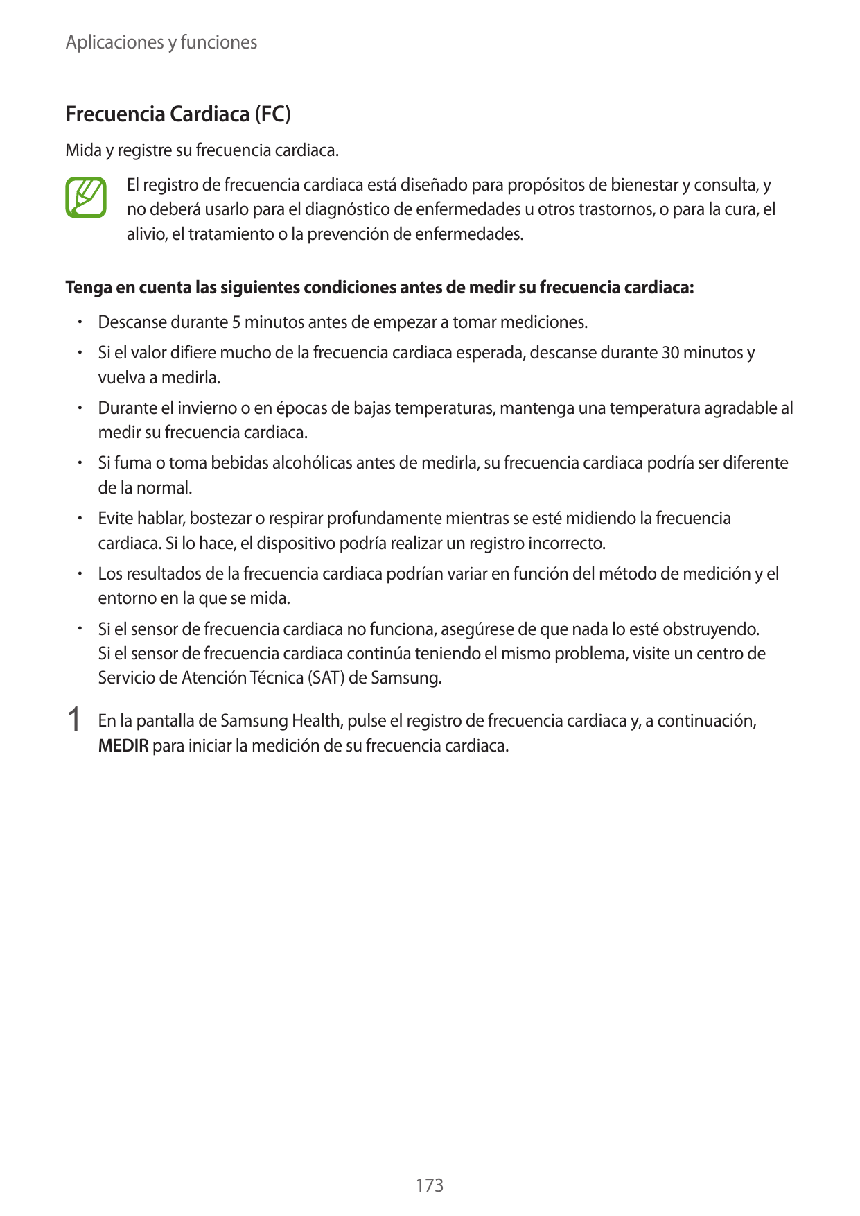 Aplicaciones y funcionesFrecuencia Cardiaca (FC)Mida y registre su frecuencia cardiaca.El registro de frecuencia cardiaca está d