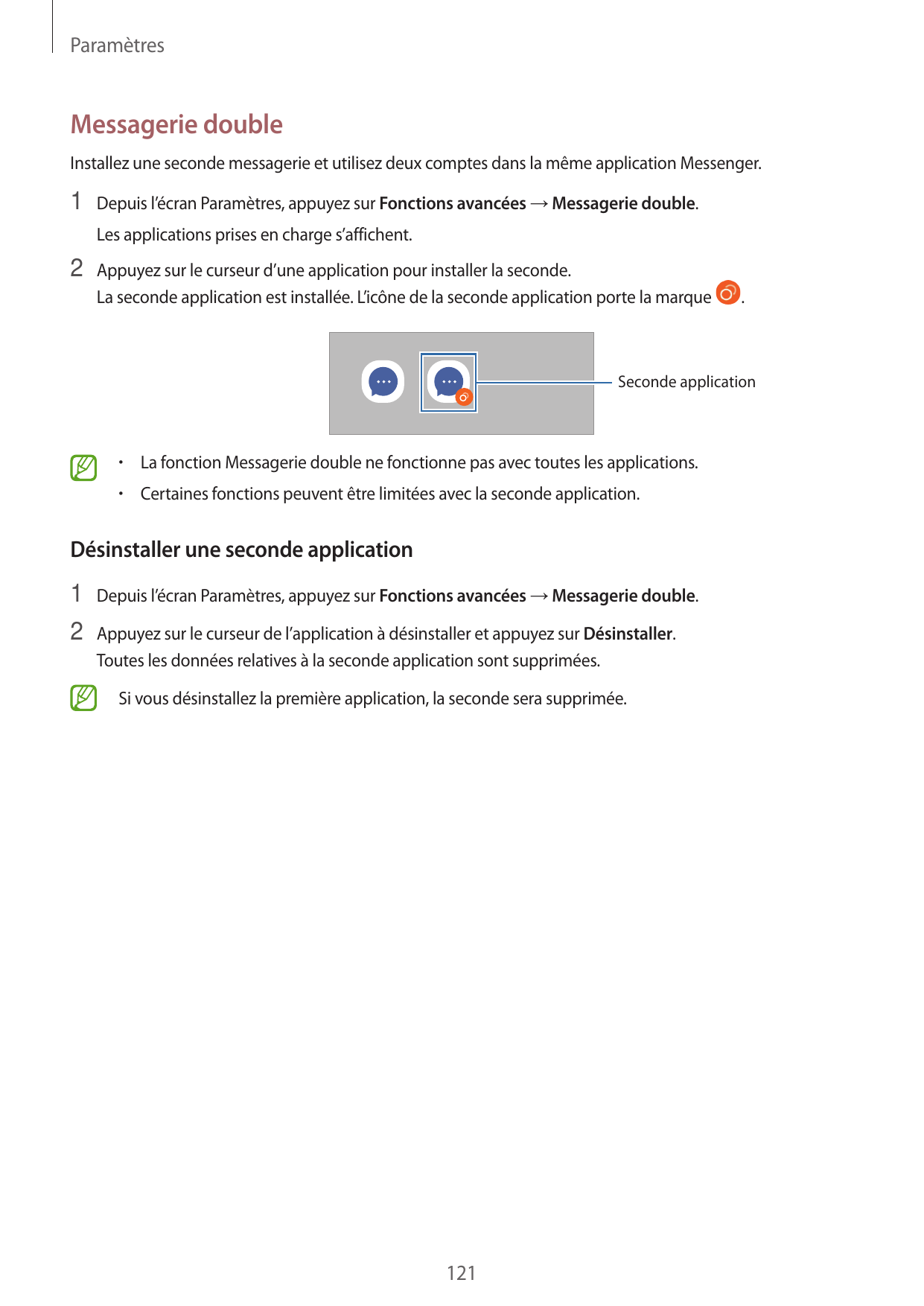 ParamètresMessagerie doubleInstallez une seconde messagerie et utilisez deux comptes dans la même application Messenger.1 Depuis