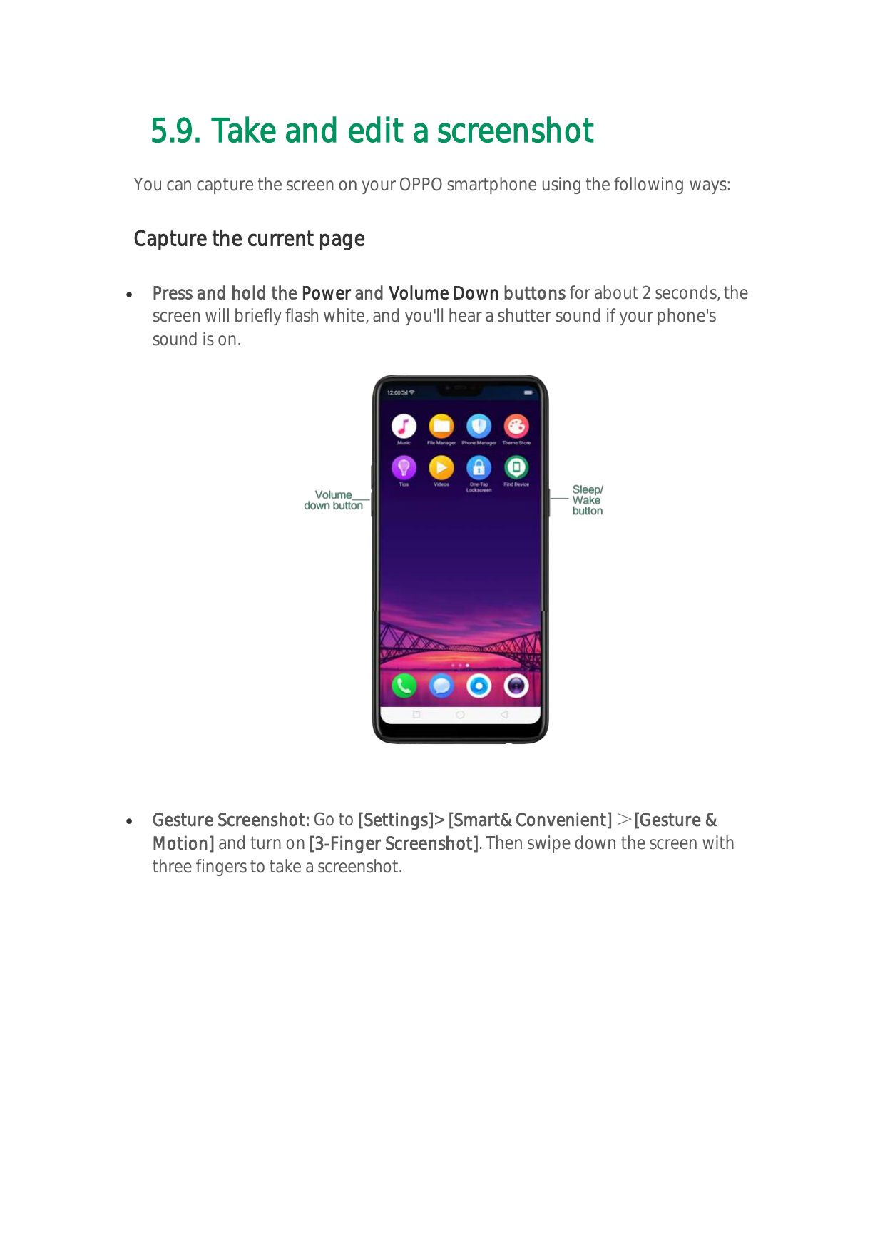 5.9. Take and edit a screenshotYou can capture the screen on your OPPO smartphone using the following ways:Capture the current p