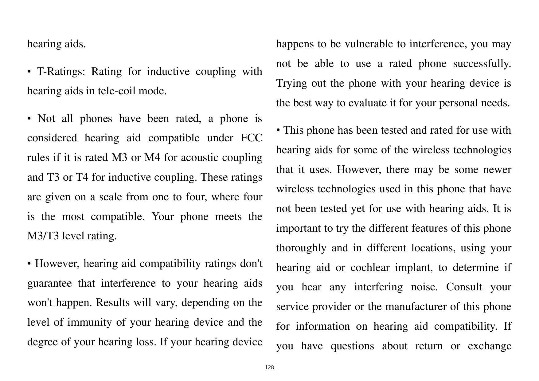 hearing aids.happens to be vulnerable to interference, you may• T-Ratings: Rating for inductive coupling withnot be able to use 