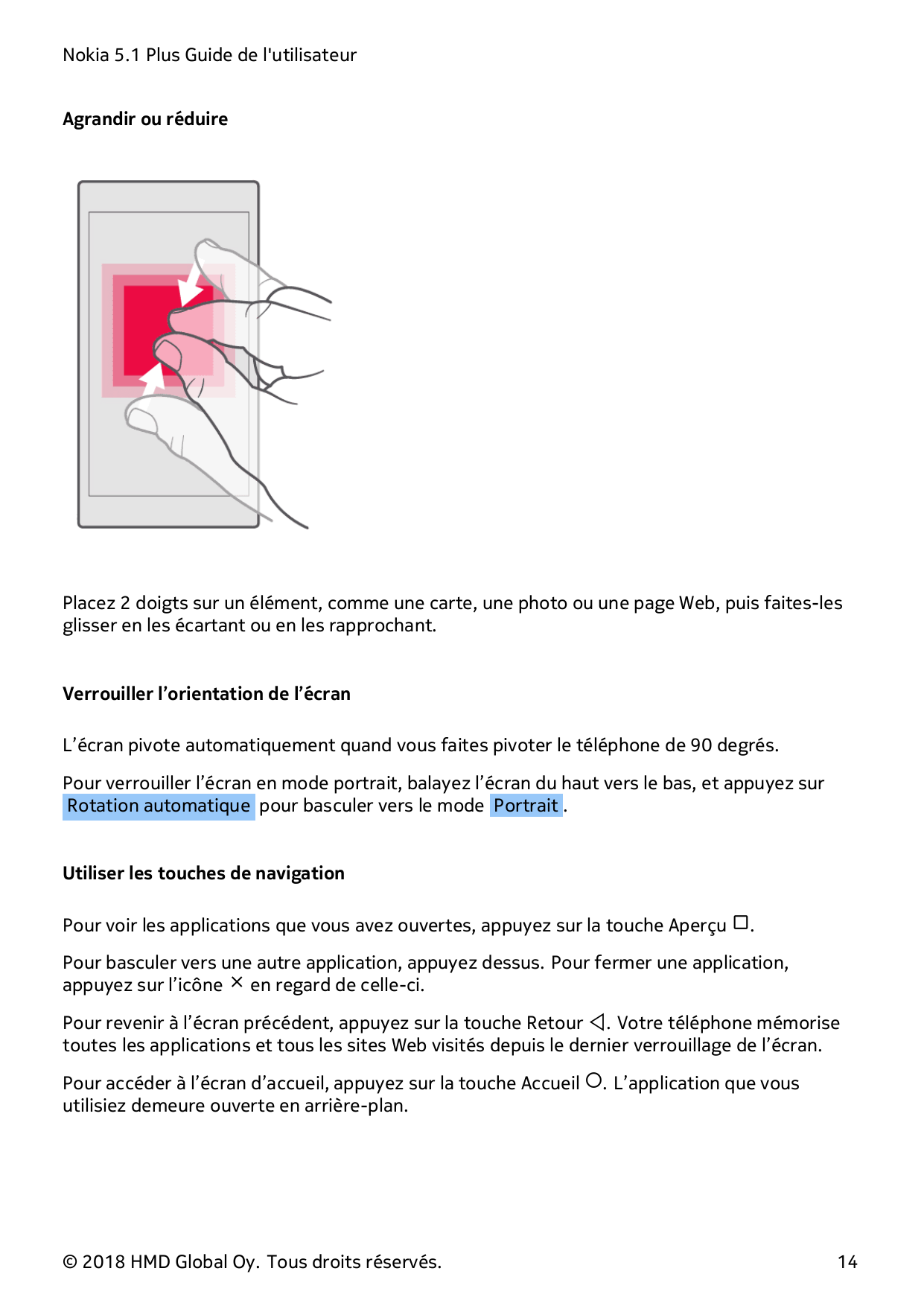 Nokia 5.1 Plus Guide de l'utilisateurAgrandir ou réduirePlacez 2 doigts sur un élément, comme une carte, une photo ou une page W