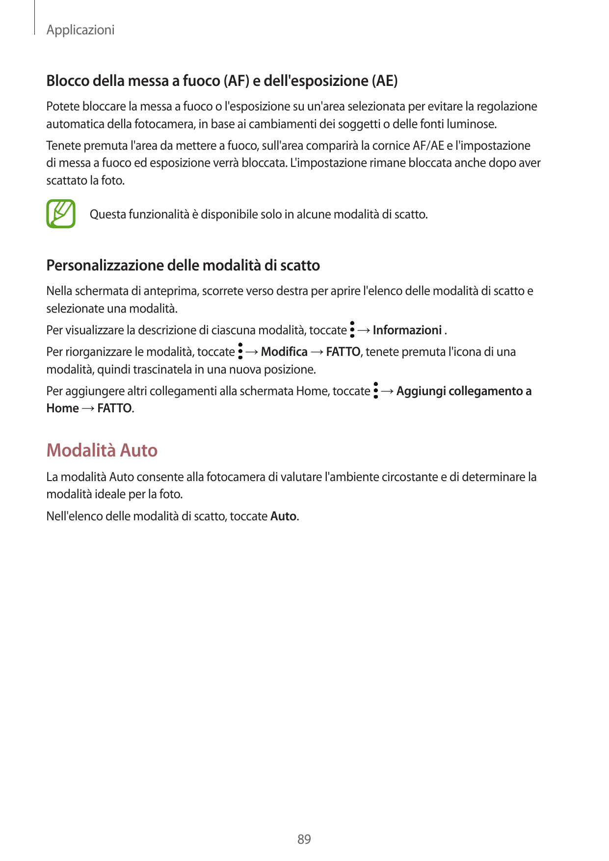 ApplicazioniBlocco della messa a fuoco (AF) e dell'esposizione (AE)Potete bloccare la messa a fuoco o l'esposizione su un'area s