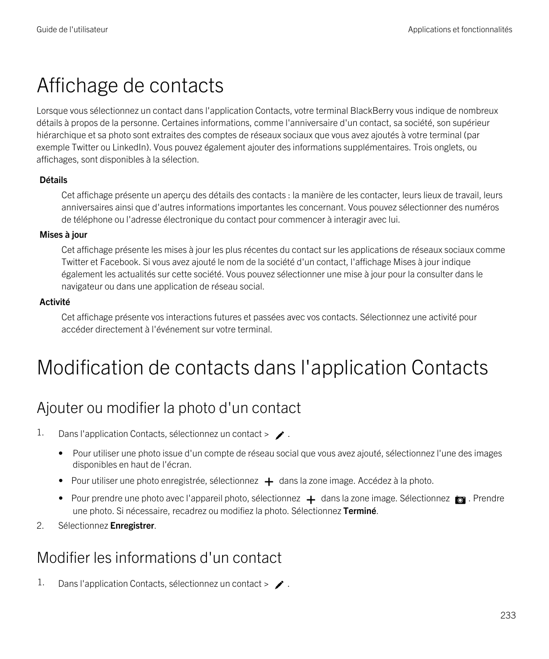 Guide de l'utilisateurApplications et fonctionnalitésAffichage de contactsLorsque vous sélectionnez un contact dans l'applicatio