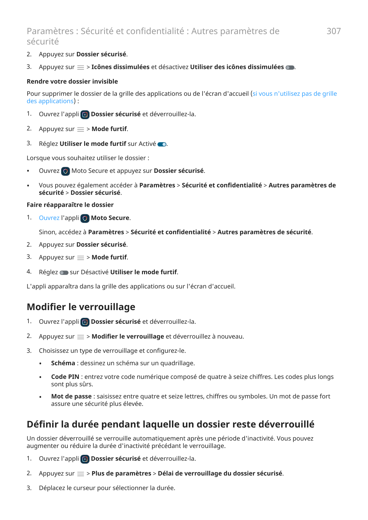 307Paramètres : Sécurité et confidentialité : Autres paramètres desécurité2.Appuyez sur Dossier sécurisé.3.Appuyez sur> Icônes d