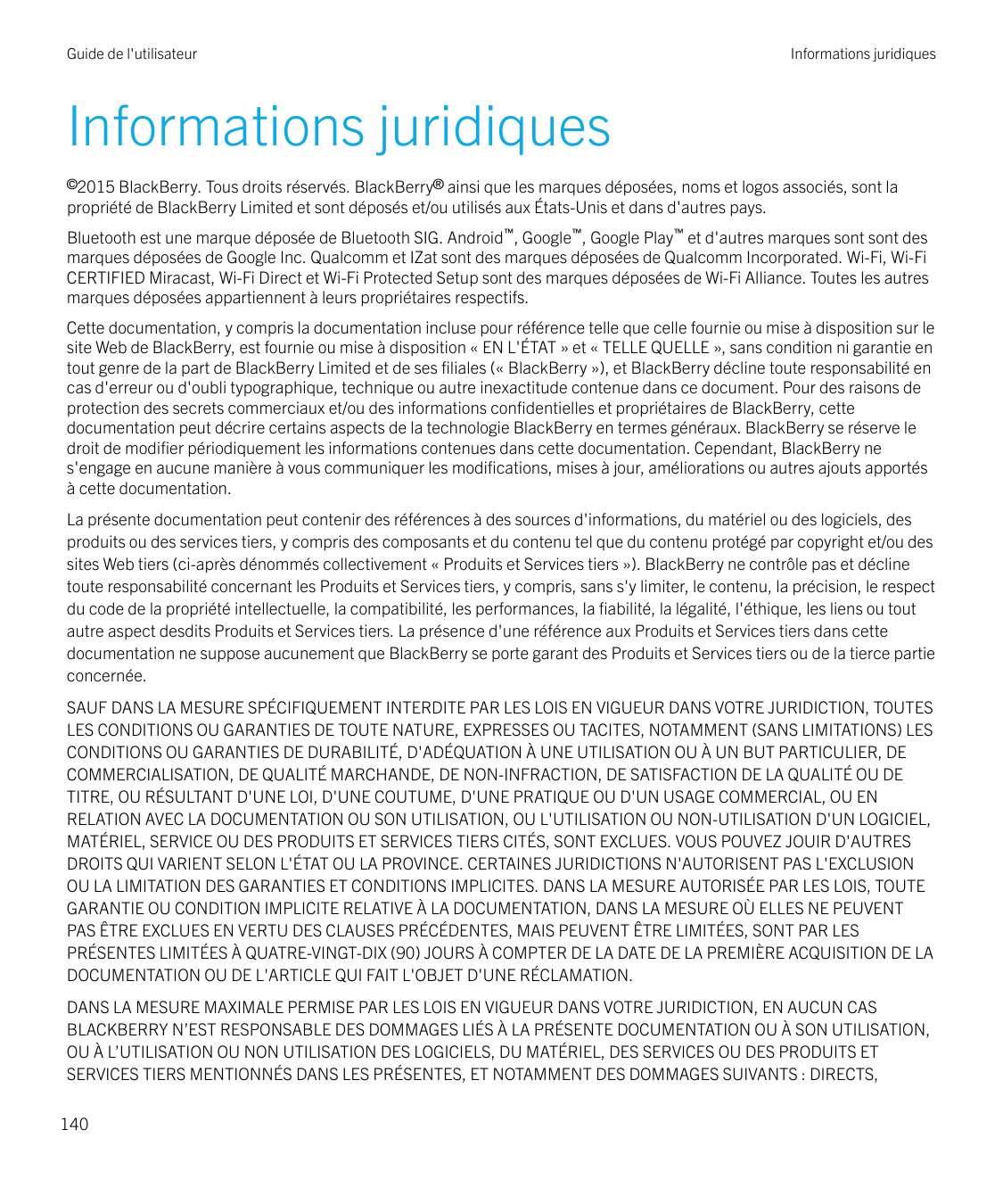 Guide de l'utilisateurInformations juridiquesInformations juridiques©2015 BlackBerry. Tous droits réservés. BlackBerry® ainsi qu