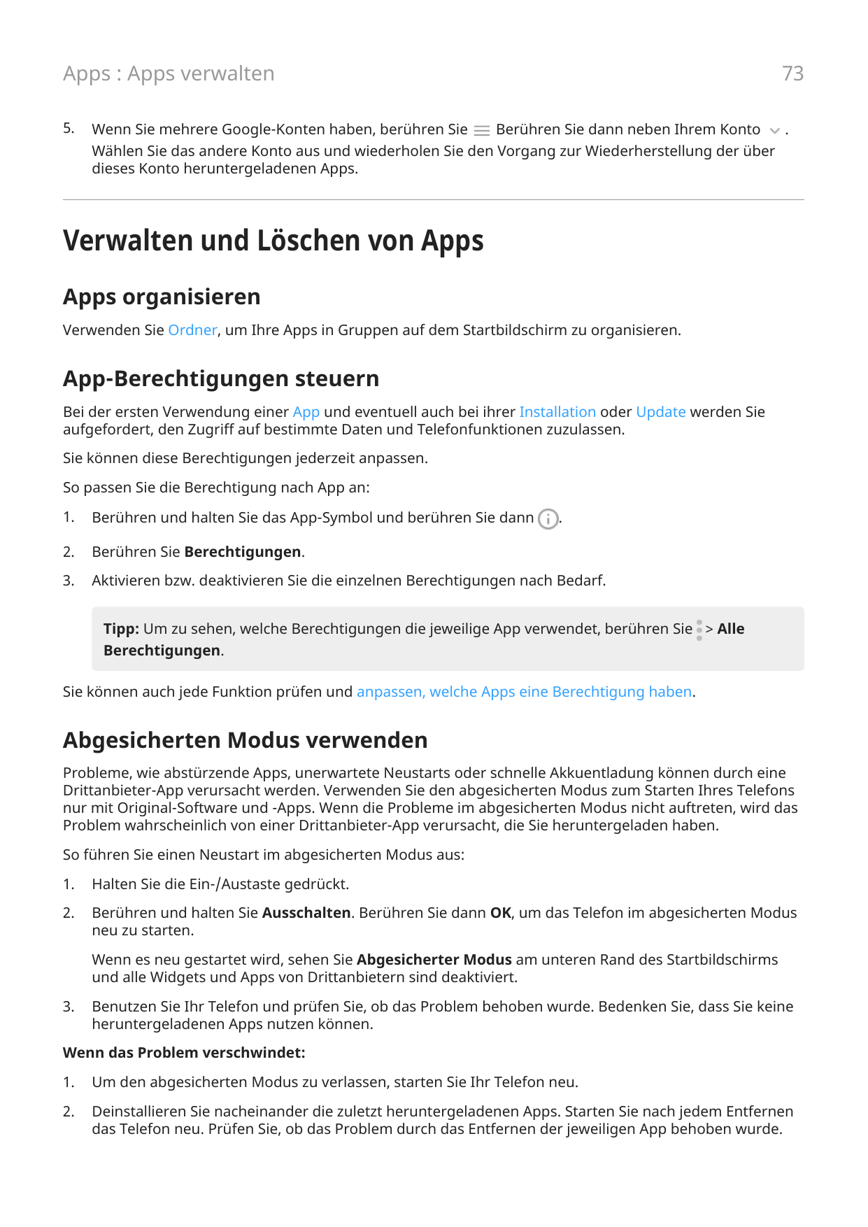 73Apps : Apps verwalten5.Wenn Sie mehrere Google-Konten haben, berühren SieBerühren Sie dann neben Ihrem Konto.Wählen Sie das an