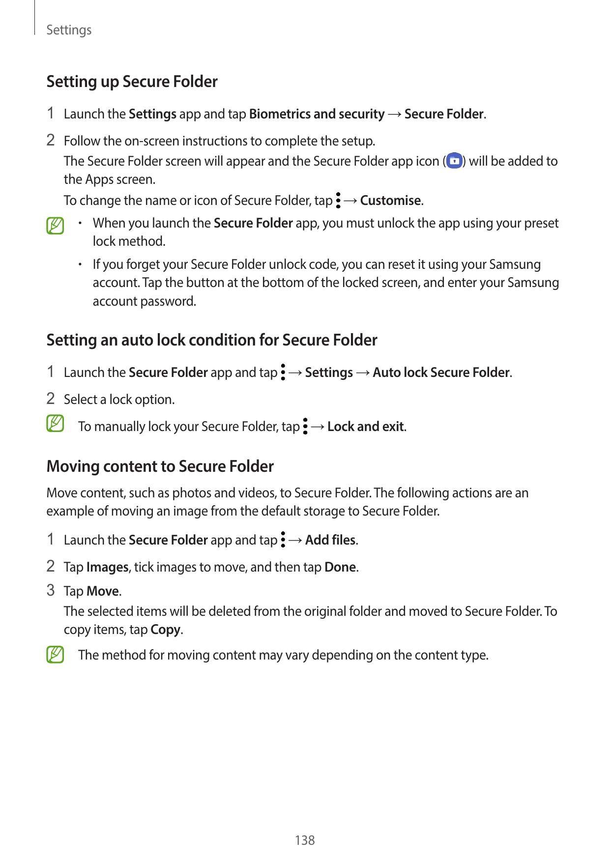 SettingsSetting up Secure Folder1 Launch the Settings app and tap Biometrics and security → Secure Folder.2 Follow the on-screen