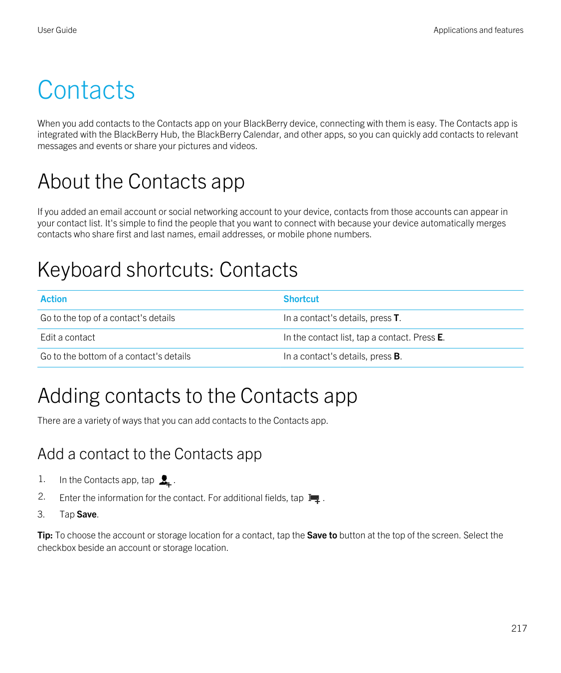 User GuideApplications and featuresContactsWhen you add contacts to the Contacts app on your BlackBerry device, connecting with 