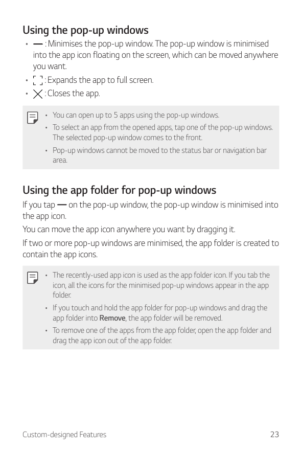 Using the pop-up windows•: Minimises the pop-up window. The pop-up window is minimisedinto the app icon floating on the screen, 