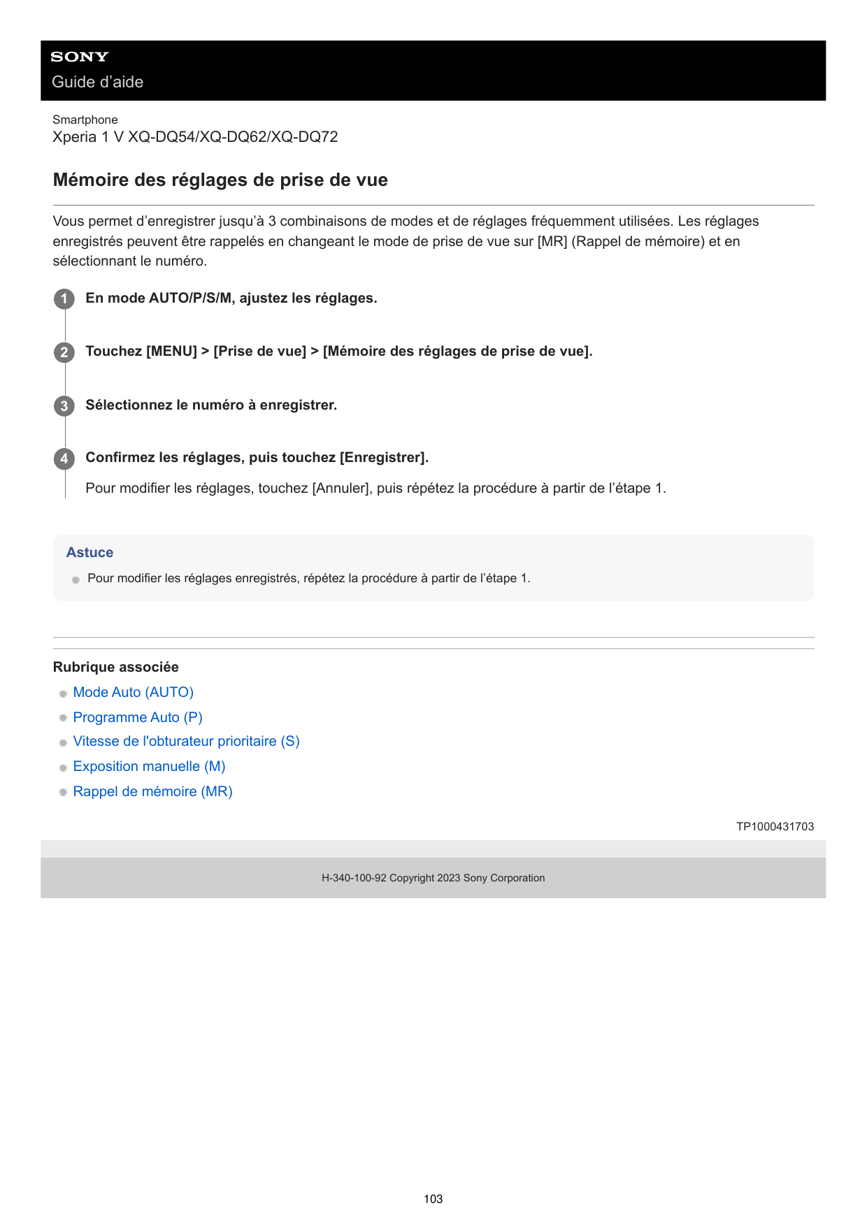 Guide d’aideSmartphoneXperia 1 V XQ-DQ54/XQ-DQ62/XQ-DQ72Mémoire des réglages de prise de vueVous permet d’enregistrer jusqu’à 3 
