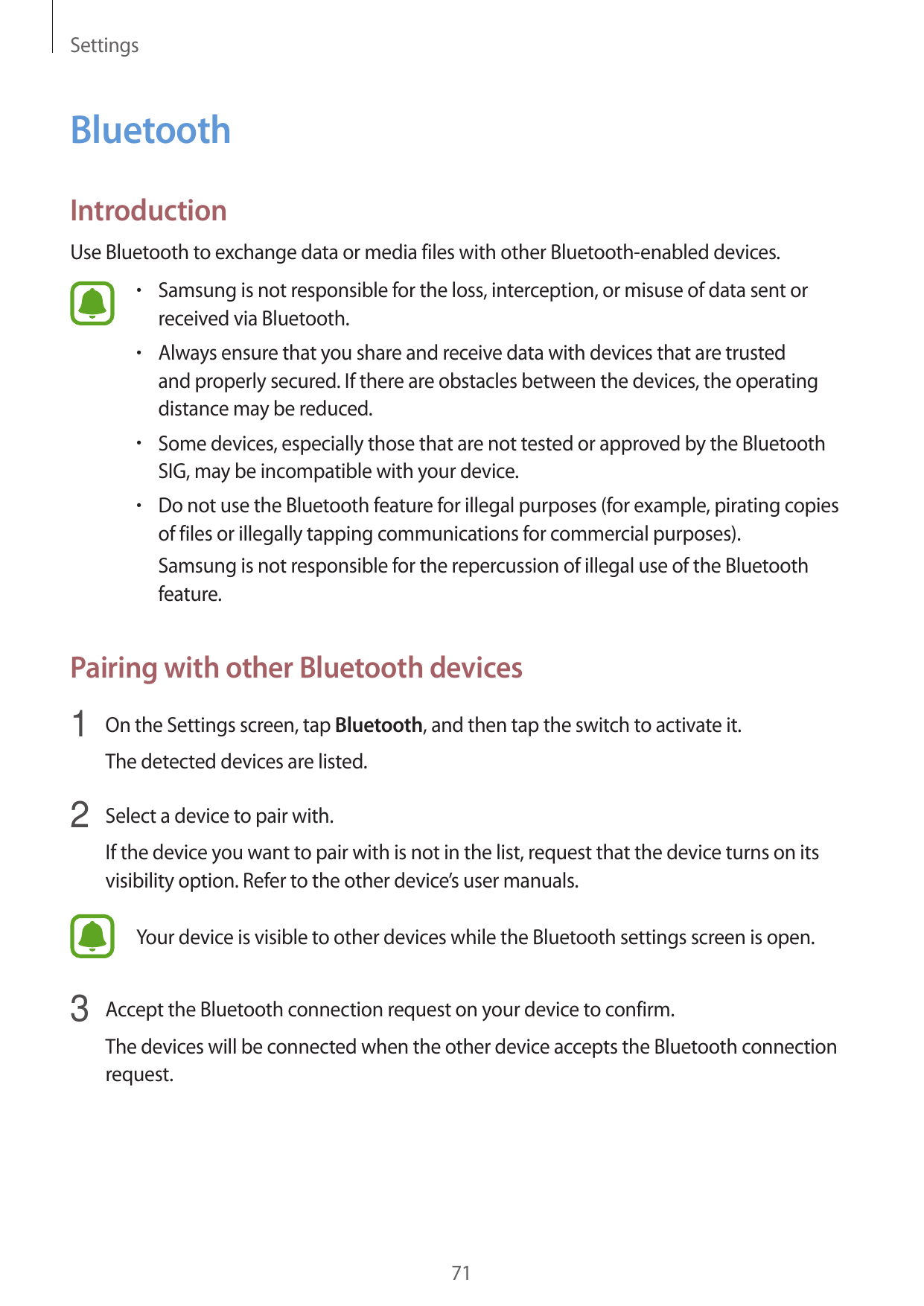 SettingsBluetoothIntroductionUse Bluetooth to exchange data or media files with other Bluetooth-enabled devices.• Samsung is not