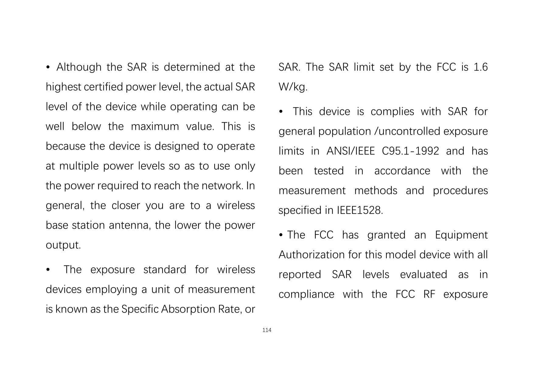 • Although the SAR is determined at theSAR. The SAR limit set by the FCC is 1.6highest certified power level, the actual SARW/kg