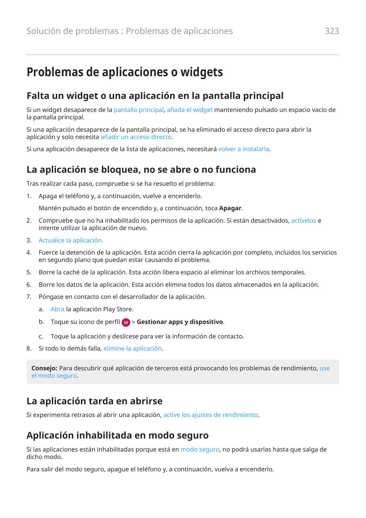 Solución de problemas : Problemas de aplicaciones323Problemas de aplicaciones o widgetsFalta un widget o una aplicación en la pa