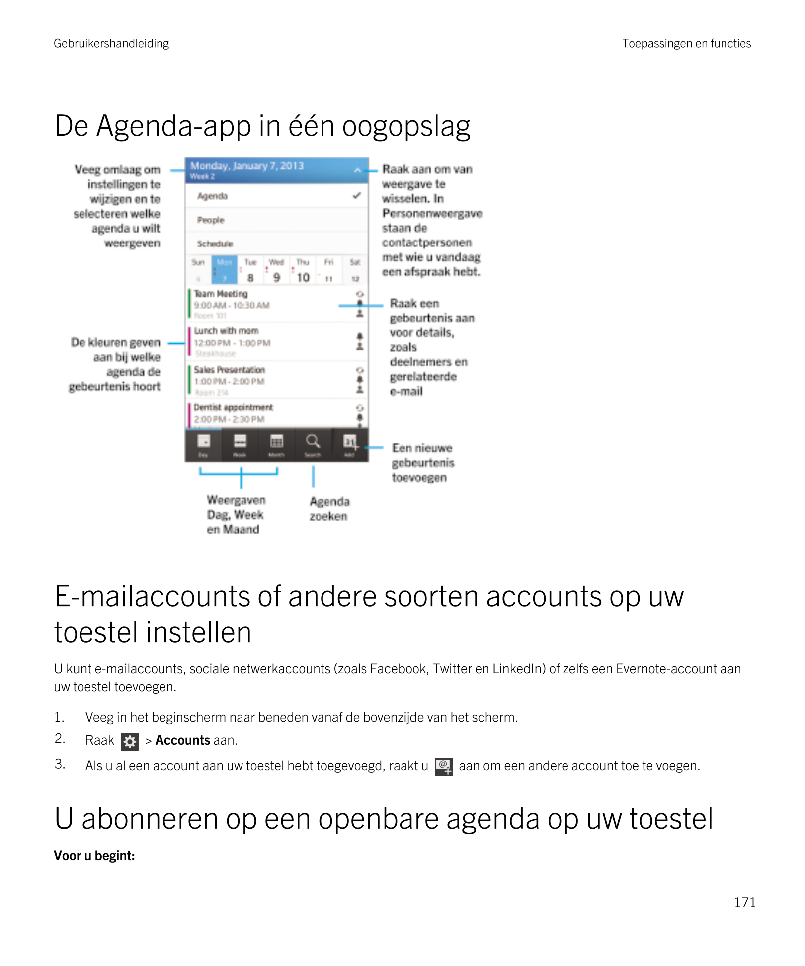 Gebruikershandleiding Toepassingen en functies
De Agenda-app in één oogopslag
E-mailaccounts of andere soorten accounts op uw 
t