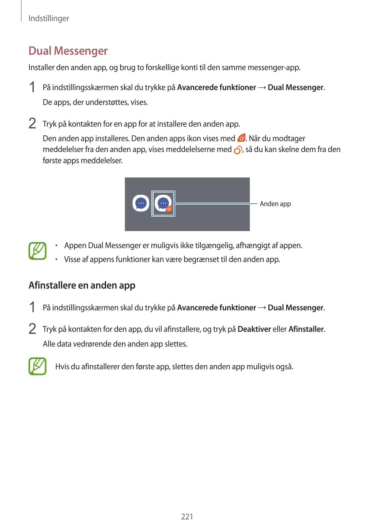 IndstillingerDual MessengerInstaller den anden app, og brug to forskellige konti til den samme messenger-app.1 På indstillingssk