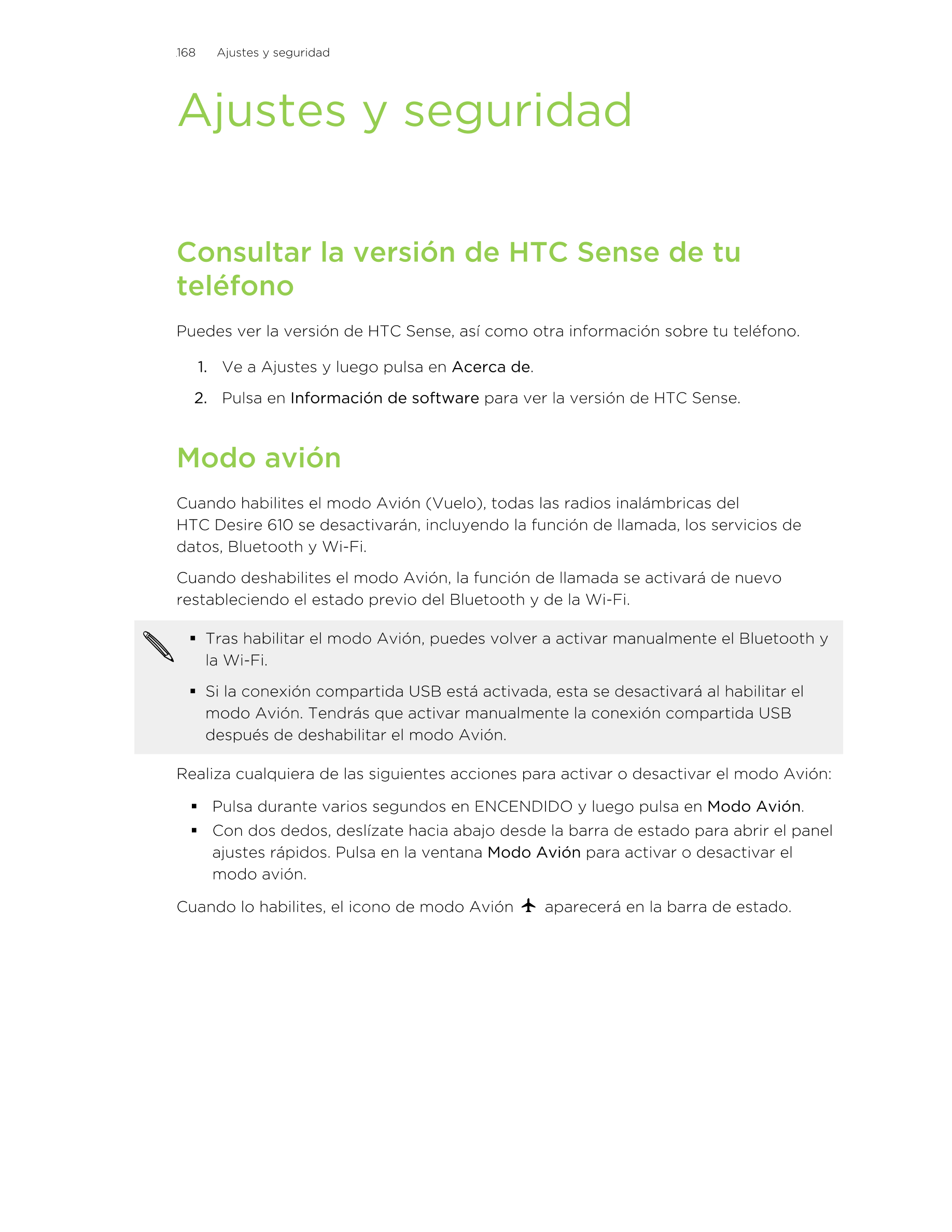 168      Ajustes y seguridad
Ajustes y seguridad
Consultar la versión de HTC Sense de tu
teléfono
Puedes ver la versión de HTC S