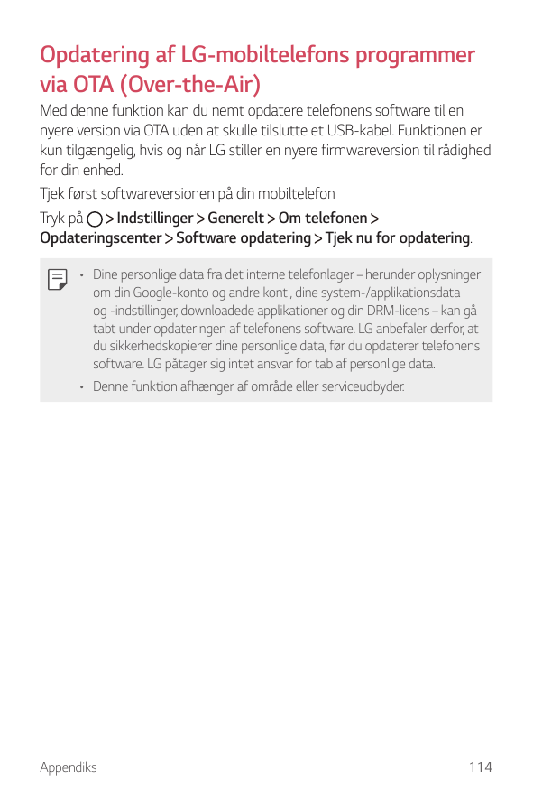 Opdatering af LG-mobiltelefons programmervia OTA (Over-the-Air)Med denne funktion kan du nemt opdatere telefonens software til e
