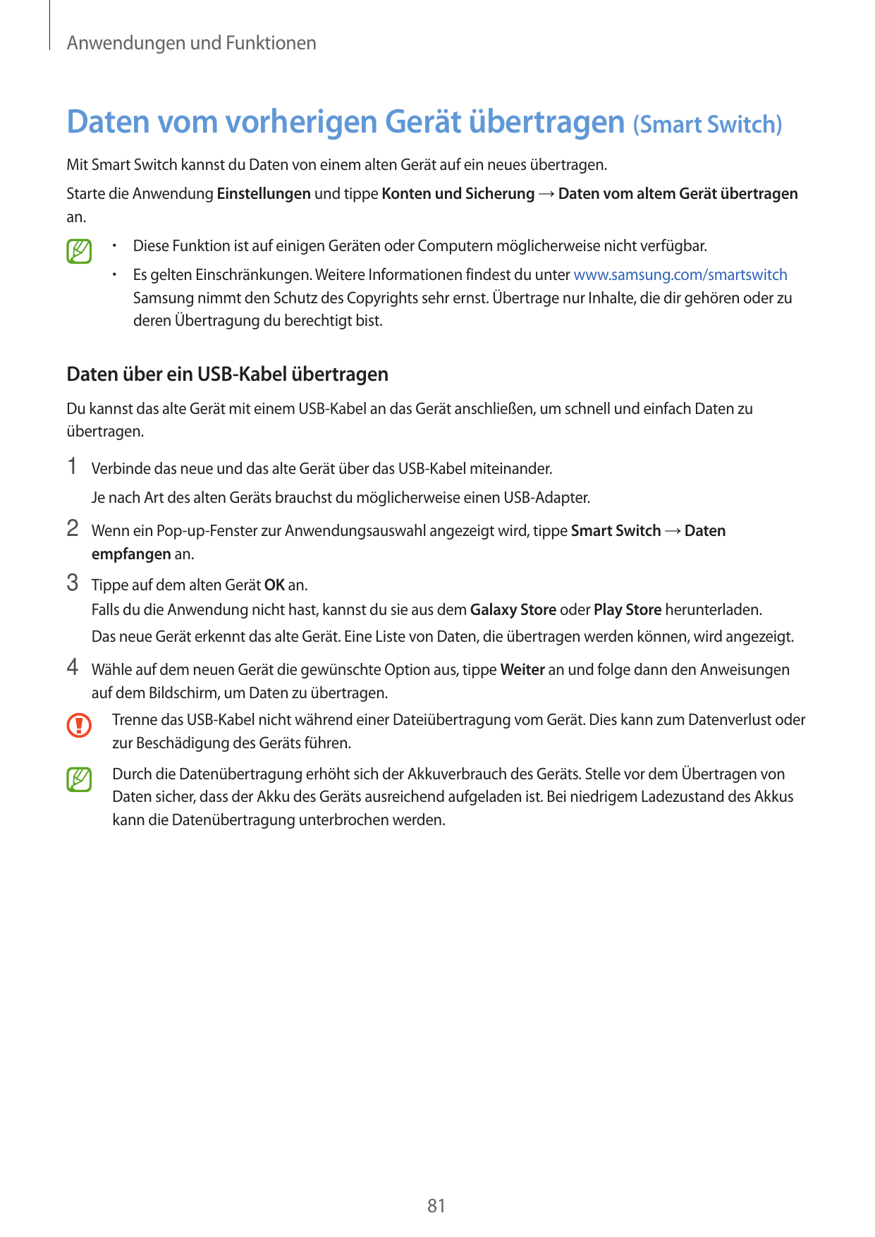 Anwendungen und FunktionenDaten vom vorherigen Gerät übertragen (Smart Switch)Mit Smart Switch kannst du Daten von einem alten G