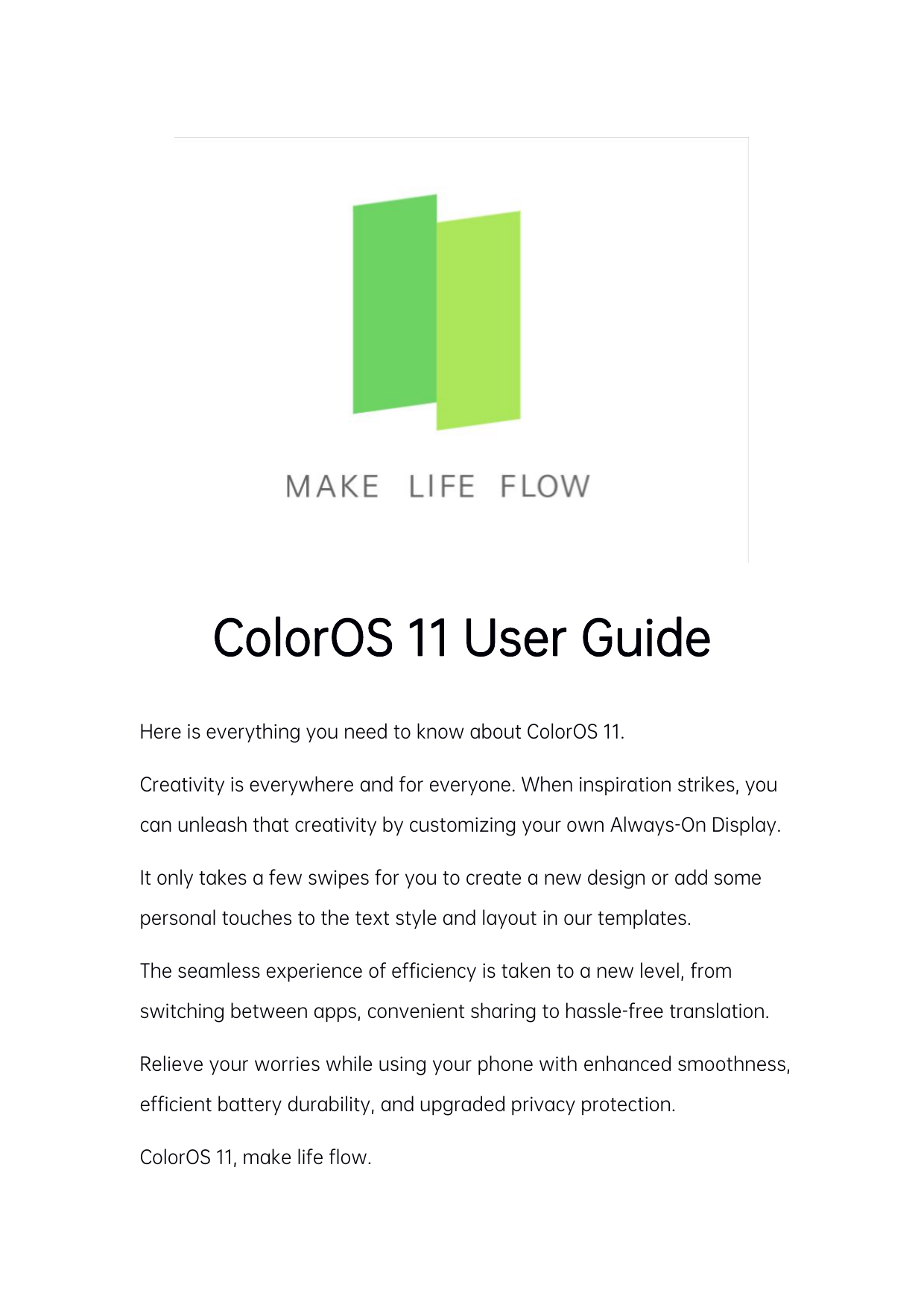 ColorOS 11 User GuideHere is everything you need to know about ColorOS 11.Creativity is everywhere and for everyone. When inspir