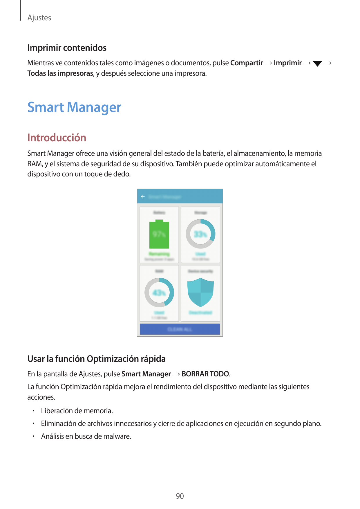 AjustesImprimir contenidosMientras ve contenidos tales como imágenes o documentos, pulse Compartir → Imprimir →Todas las impreso