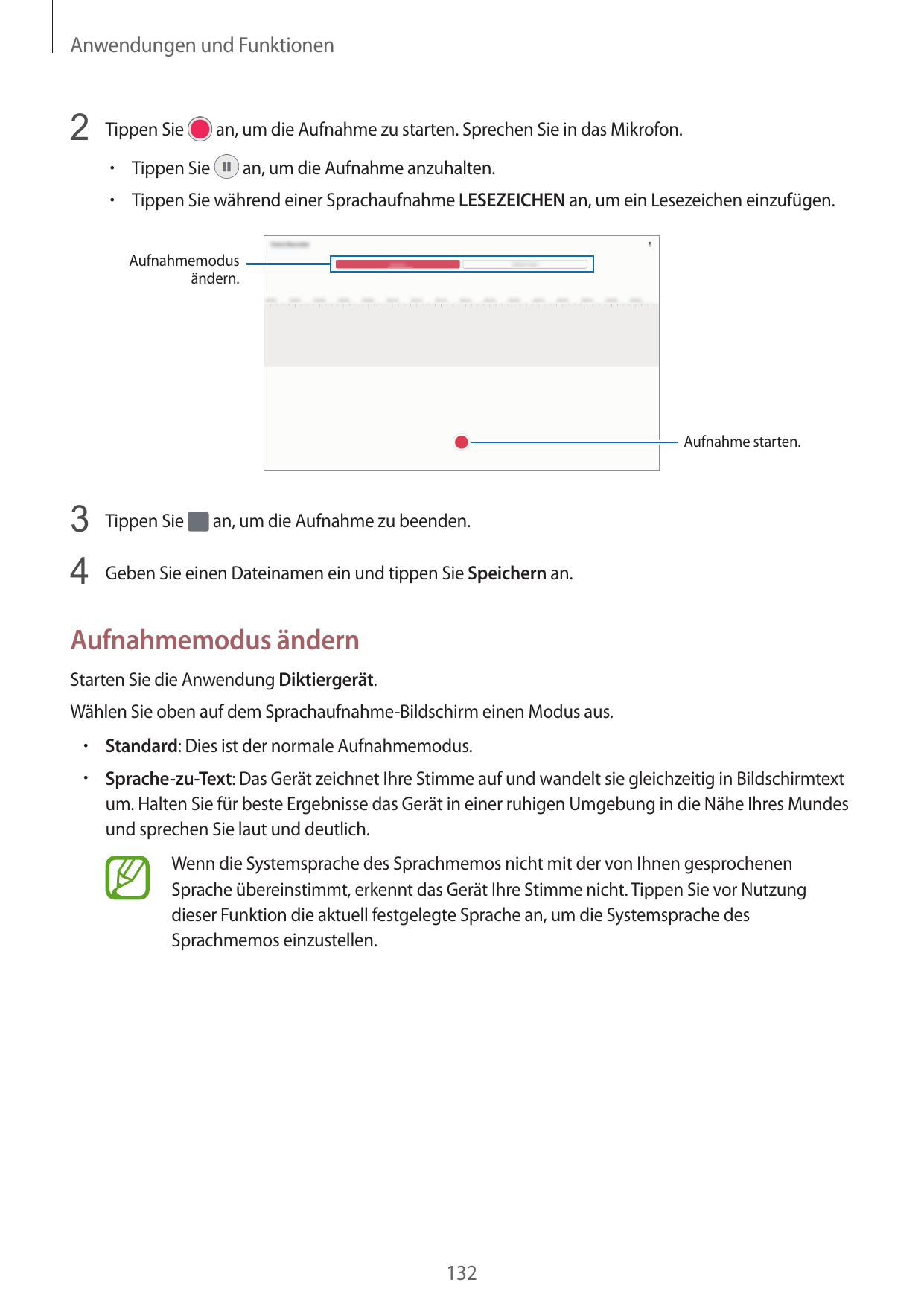 Anwendungen und Funktionen2 Tippen Siean, um die Aufnahme zu starten. Sprechen Sie in das Mikrofon.•  Tippen Siean, um die Aufna