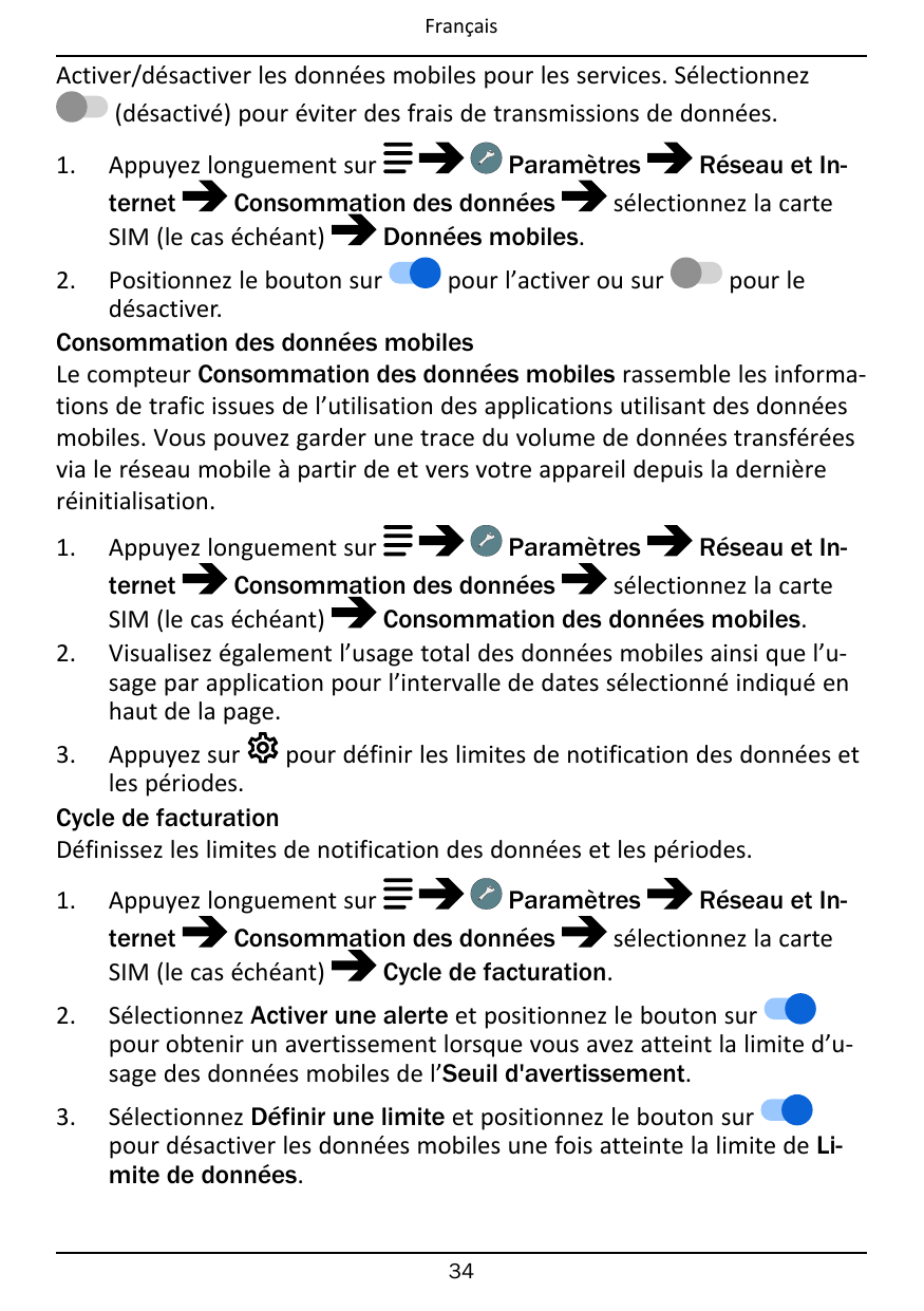 FrançaisActiver/désactiver les données mobiles pour les services. Sélectionnez(désactivé) pour éviter des frais de transmissions