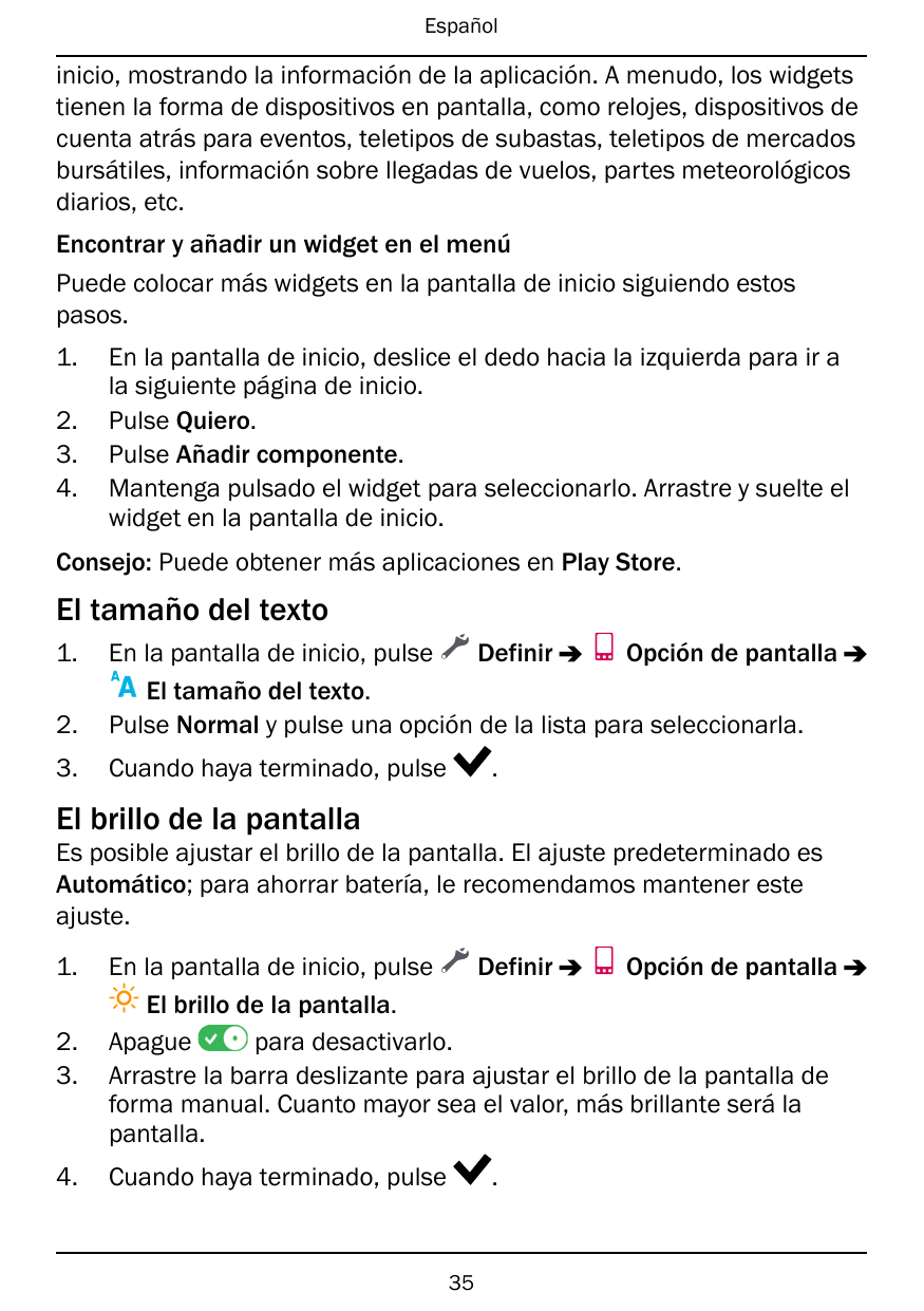 Españolinicio, mostrando la información de la aplicación. A menudo, los widgetstienen la forma de dispositivos en pantalla, como