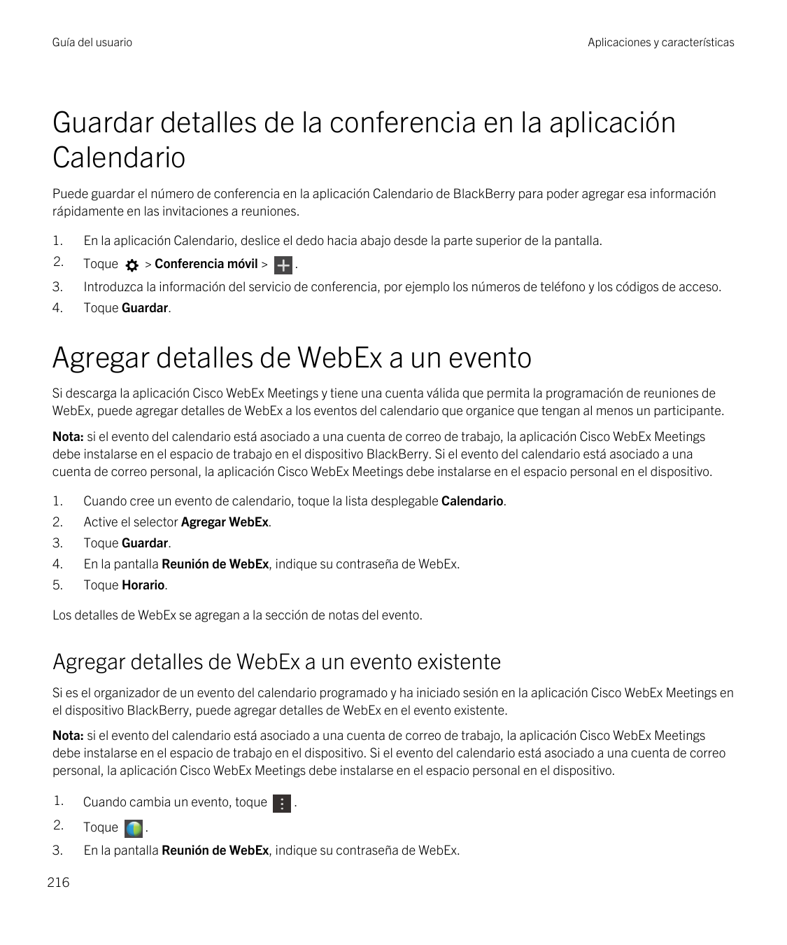 Guía del usuarioAplicaciones y característicasGuardar detalles de la conferencia en la aplicaciónCalendarioPuede guardar el núme