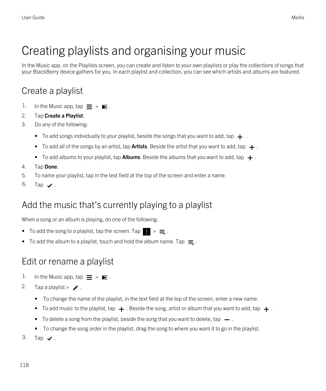 User GuideMediaCreating playlists and organising your musicIn the Music app, on the Playlists screen, you can create and listen 