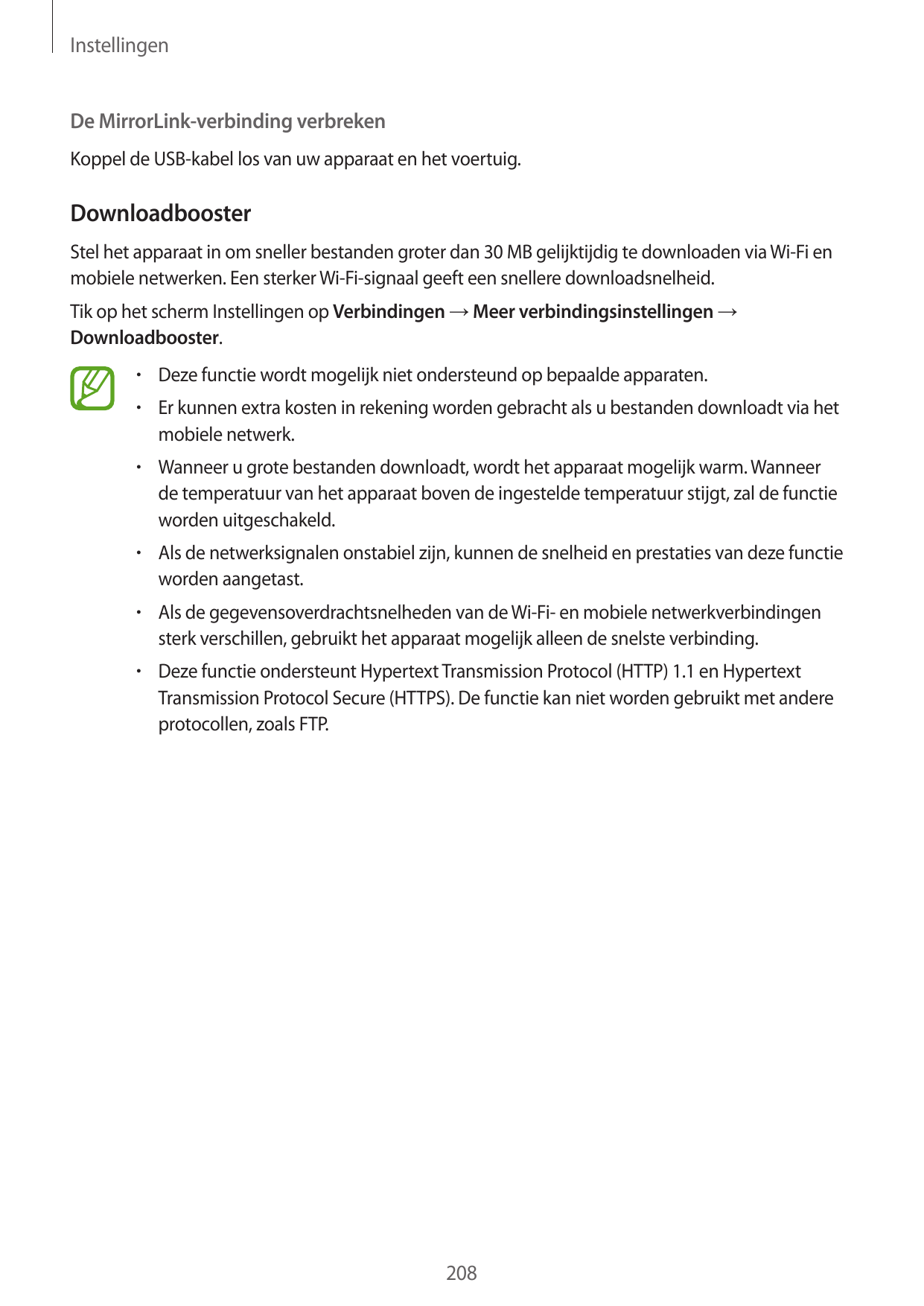 InstellingenDe MirrorLink-verbinding verbrekenKoppel de USB-kabel los van uw apparaat en het voertuig.DownloadboosterStel het ap