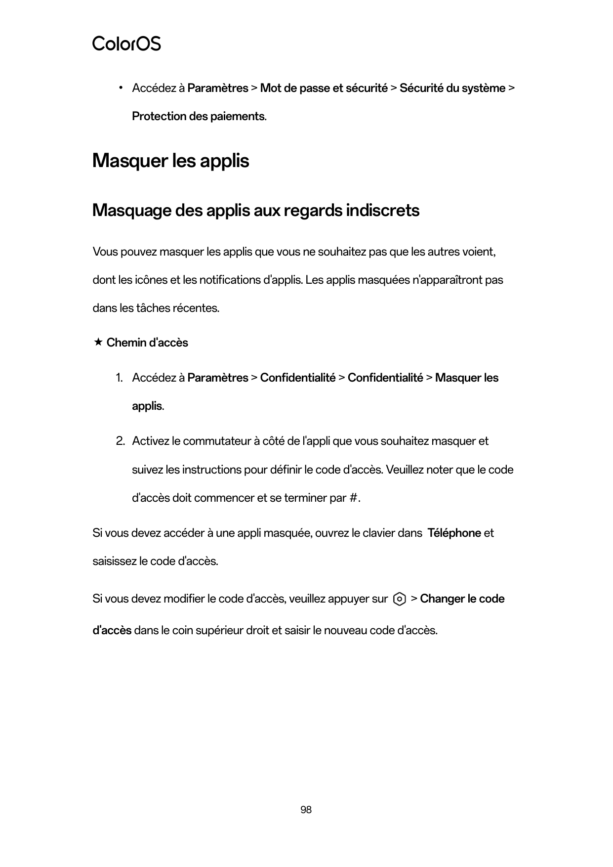 ●Accédez à Paramètres > Mot de passe et sécurité > Sécurité du système >Protection des paiements.Masquer les applisMasquage des 