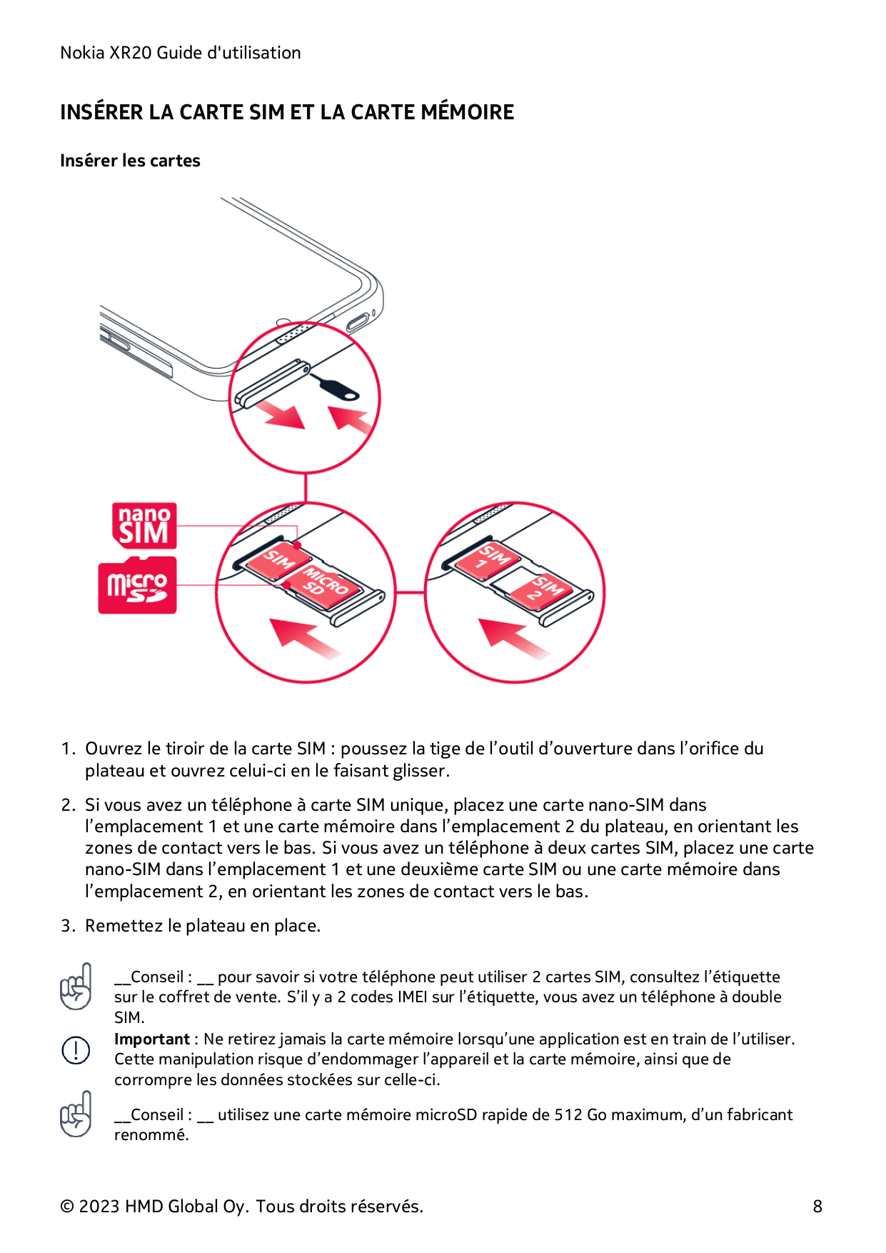 Nokia XR20 Guide d'utilisationINSÉRER LA CARTE SIM ET LA CARTE MÉMOIREInsérer les cartes1. Ouvrez le tiroir de la carte SIM : po