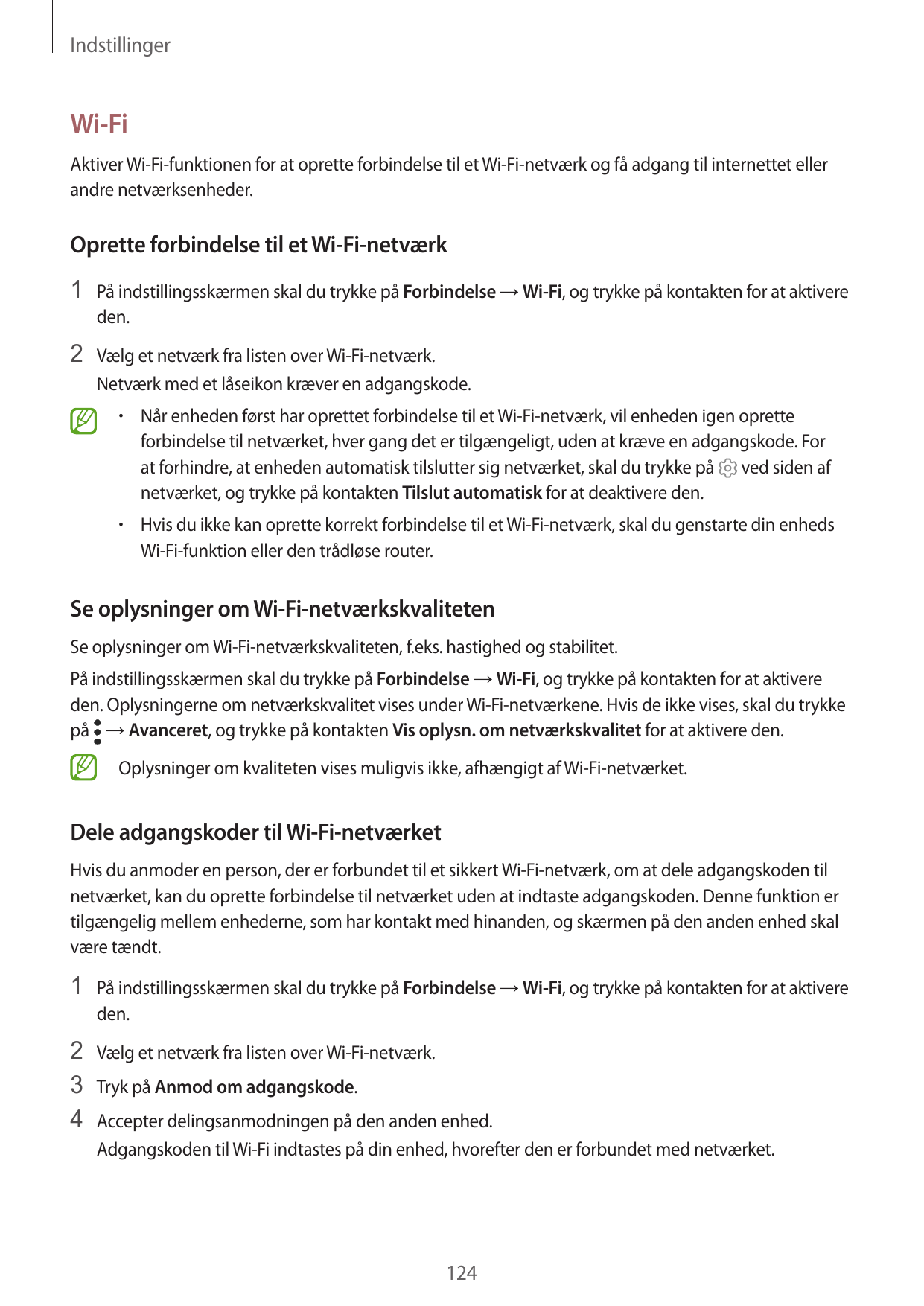 IndstillingerWi-FiAktiver Wi-Fi-funktionen for at oprette forbindelse til et Wi-Fi-netværk og få adgang til internettet ellerand