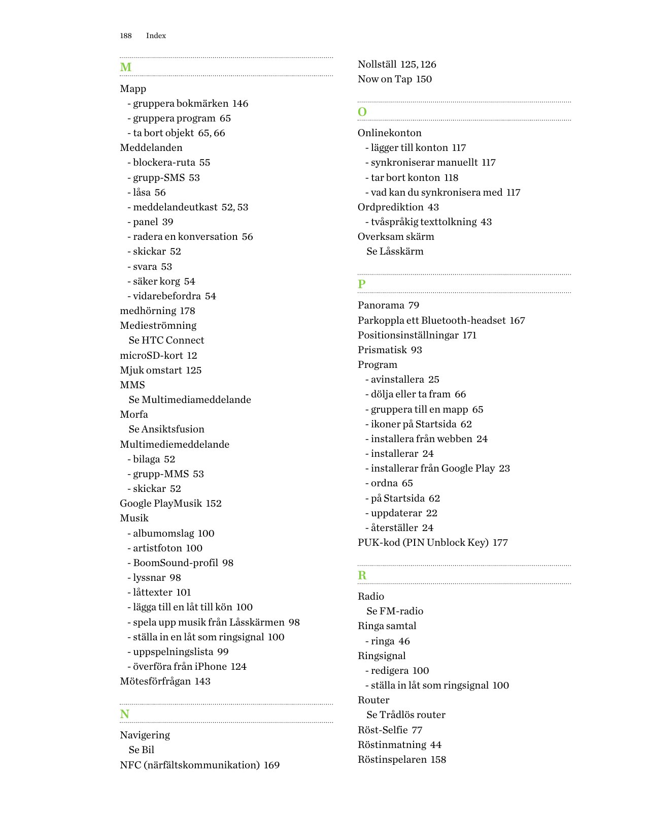 188IndexMMapp- gruppera bokmärken 146- gruppera program 65- ta bort objekt 65, 66Meddelanden- blockera-ruta 55- grupp-SMS 53- lå